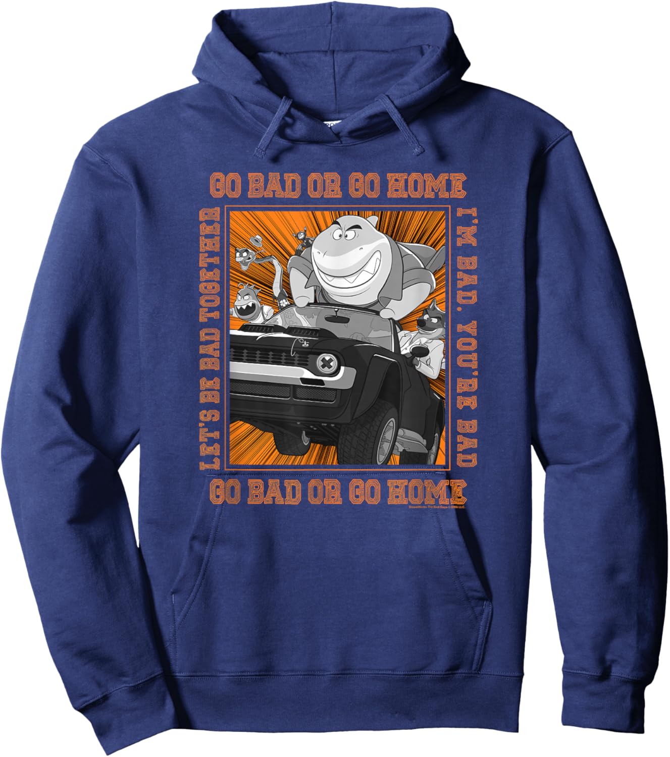 The Bad Guys Go Bad Or Go Home Group Car Poster Hoodie - Hoodie | Navy