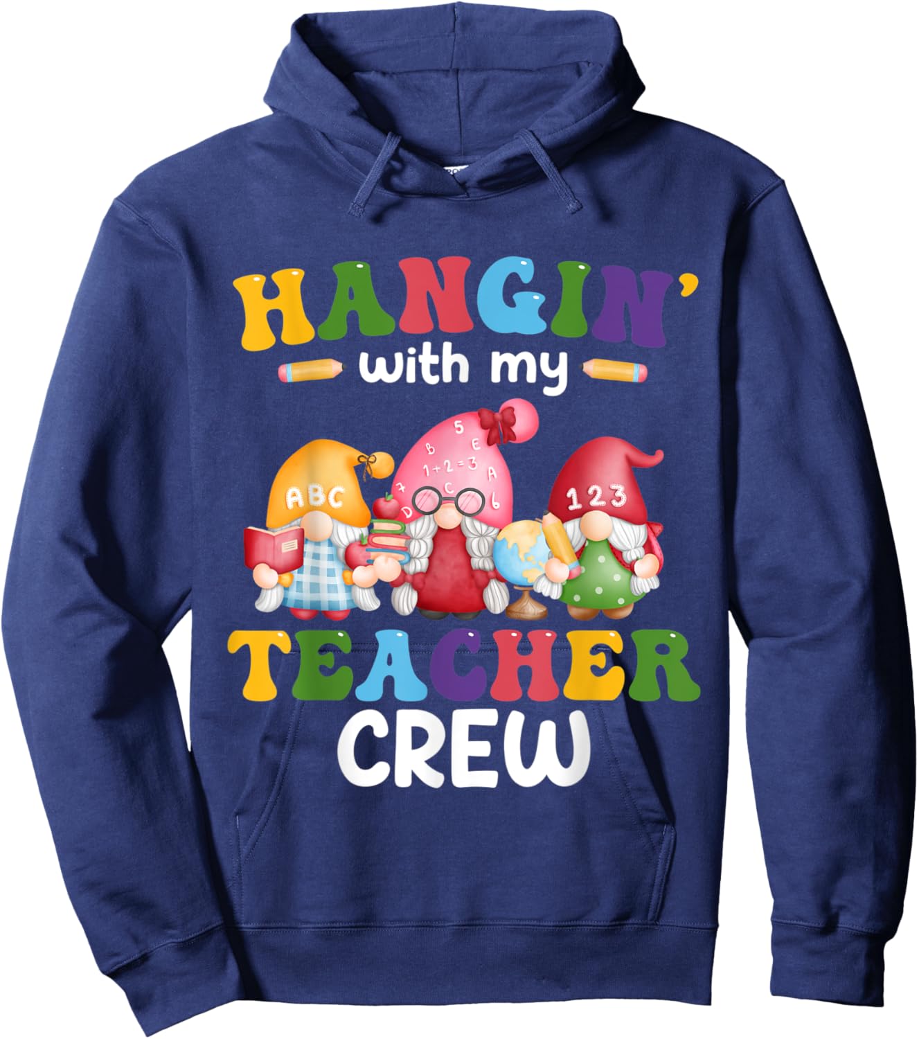Hangin' With My Teacher Crew Gnomes First Day Of School Hoodie - Hoodie | Navy