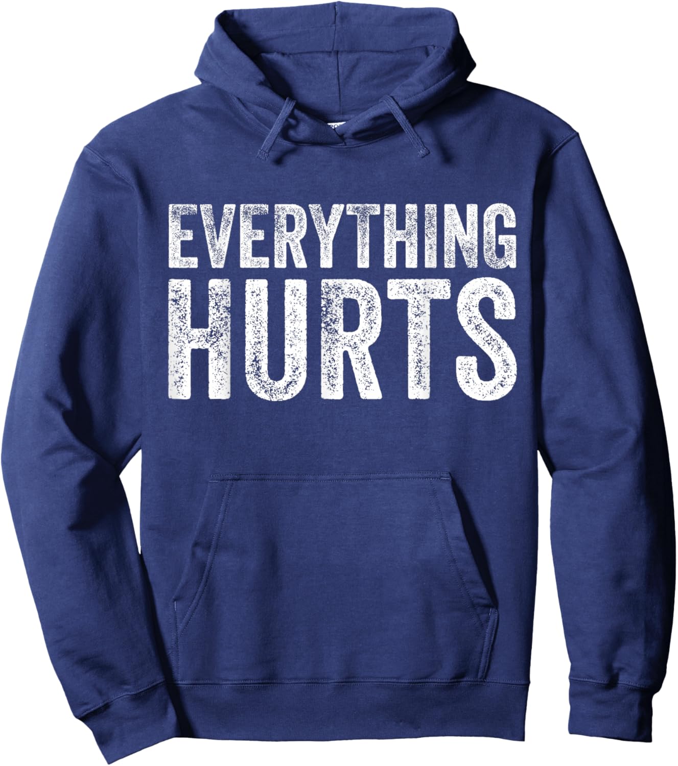 Everything Hurts Fitness Workout Lifting Funny Distressed Hoodie - Hoodie | Navy