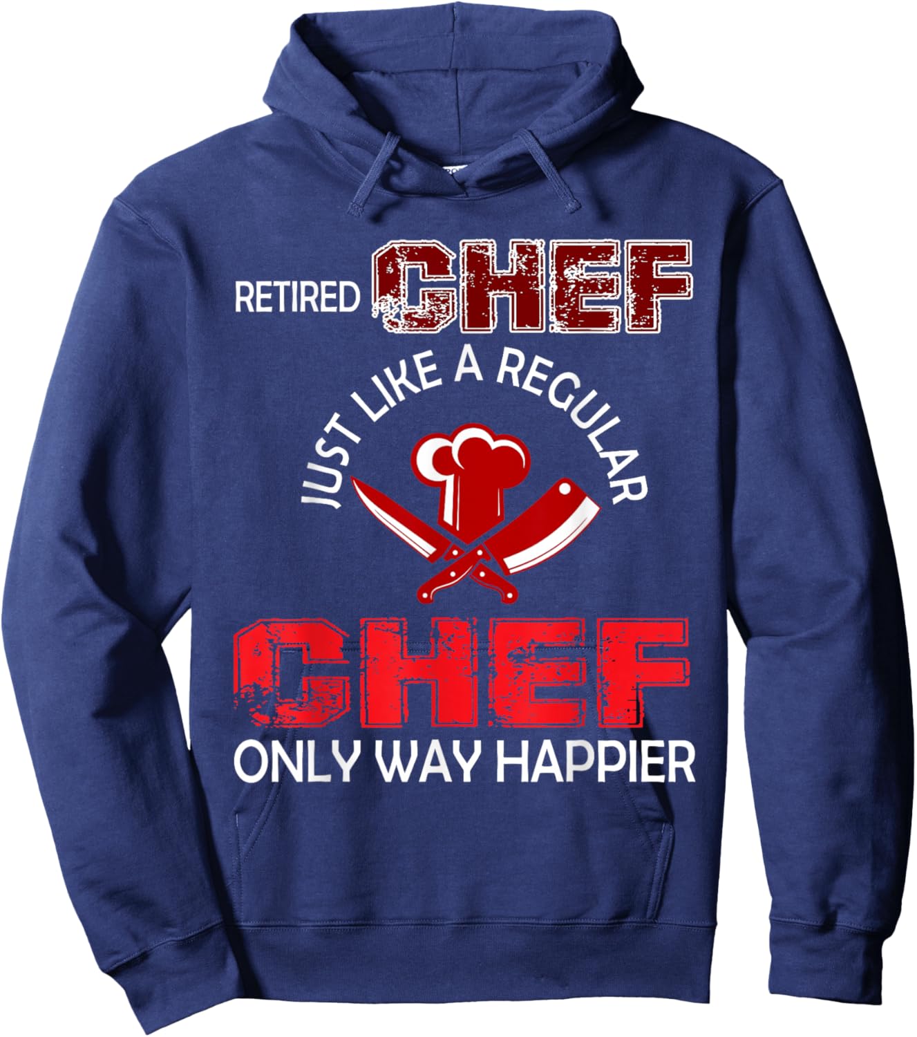 Vintage Retired Chef Definition Chef Only Happier Retirement Hoodie - Hoodie | Navy