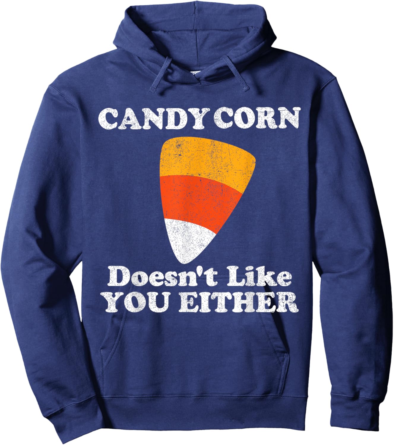Candy Corn Doesn't Like You Either Funny Halloween Costume Hoodie - Hoodie | Navy