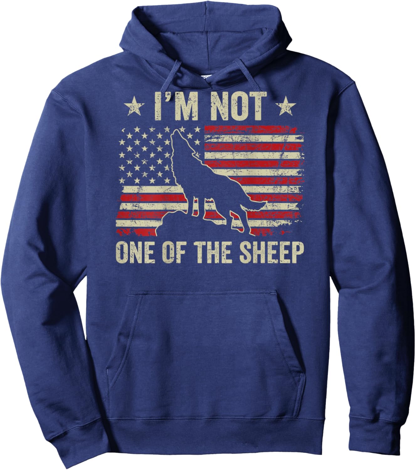 I'm Not One Of The Sheep - Patriotic Wolves Wolf (ON BACK) Hoodie - Hoodie | Navy