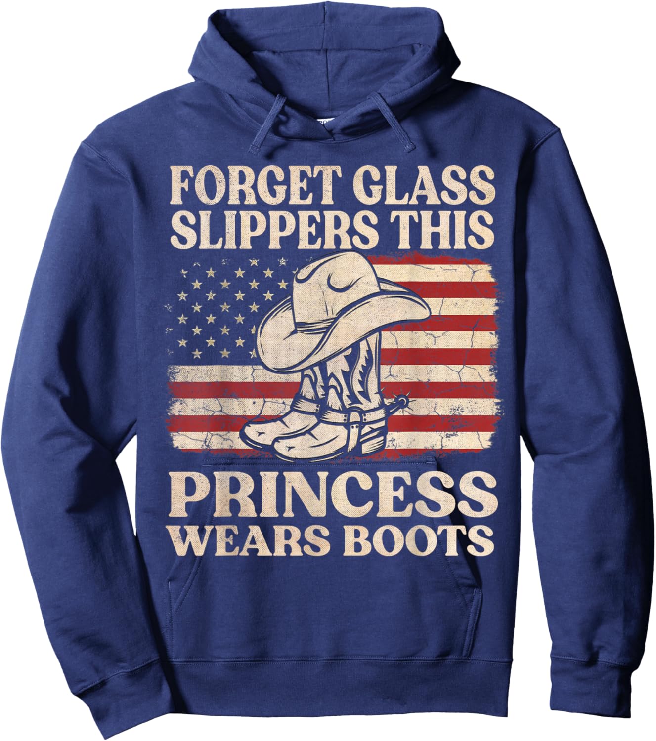 Forget Glass Slippers This Princess Wears Boots USA FLag Hoodie - Hoodie | Navy