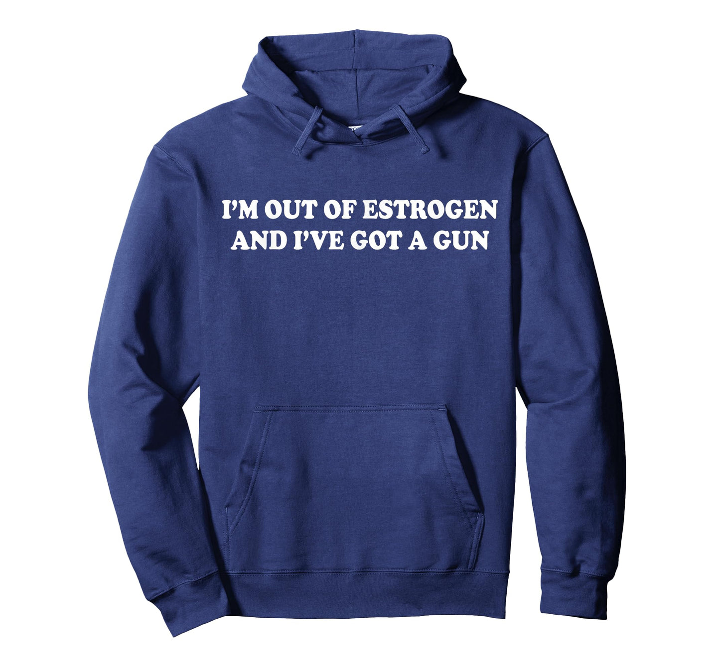 I'm Out of Estrogen and I've Got A Gun Funny Menopause Woman T-Shirt