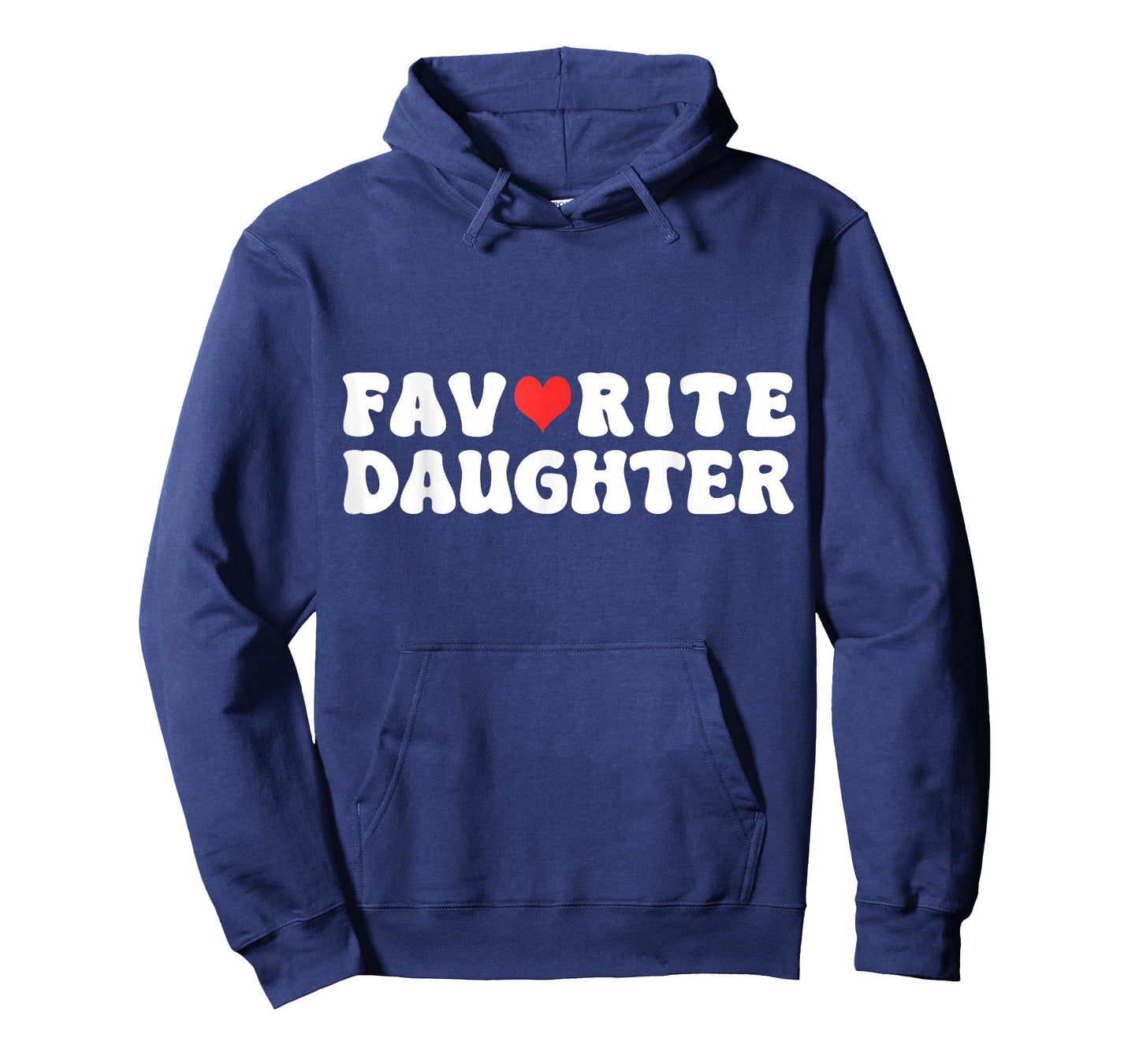 Favorite Daughter Funny Novelty Mom/Dad's Favorite T-Shirt