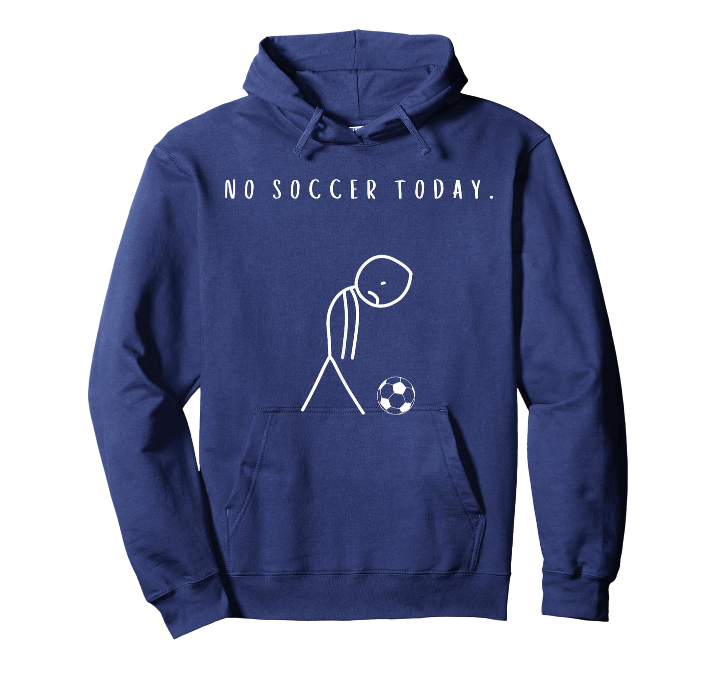 No Soccer Today Funny Football Lover T-Shirt
