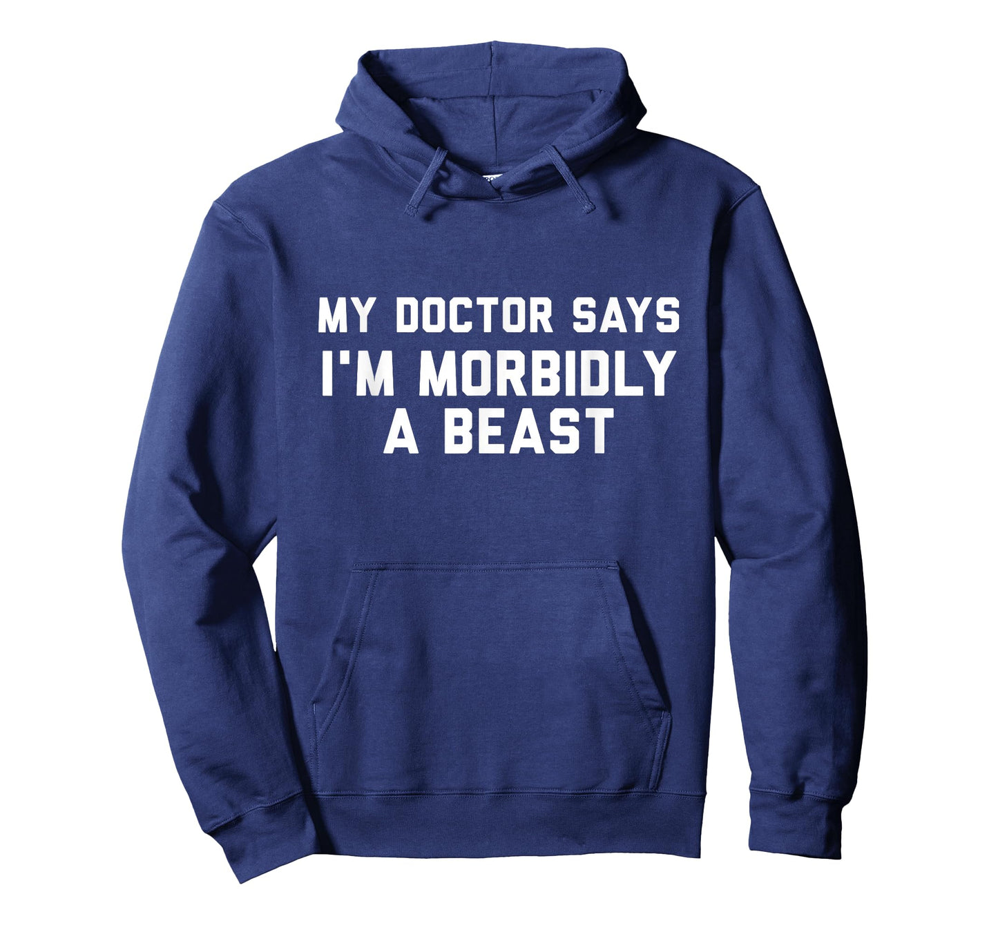 Funny Shirts My Doctor Says I'm Morbidly A Beast T-Shirt