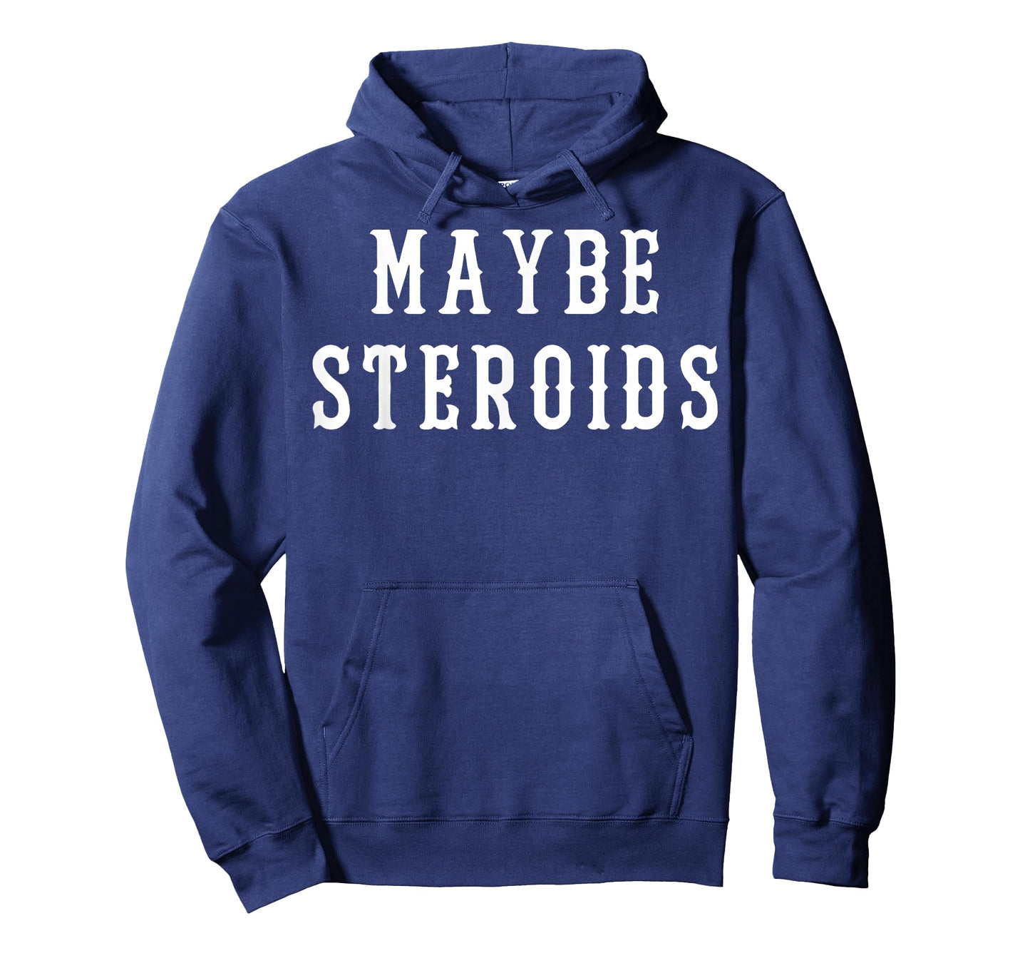 Maybe Steroid Funny Bodybuilding Weightlifting Gym T-Shirt