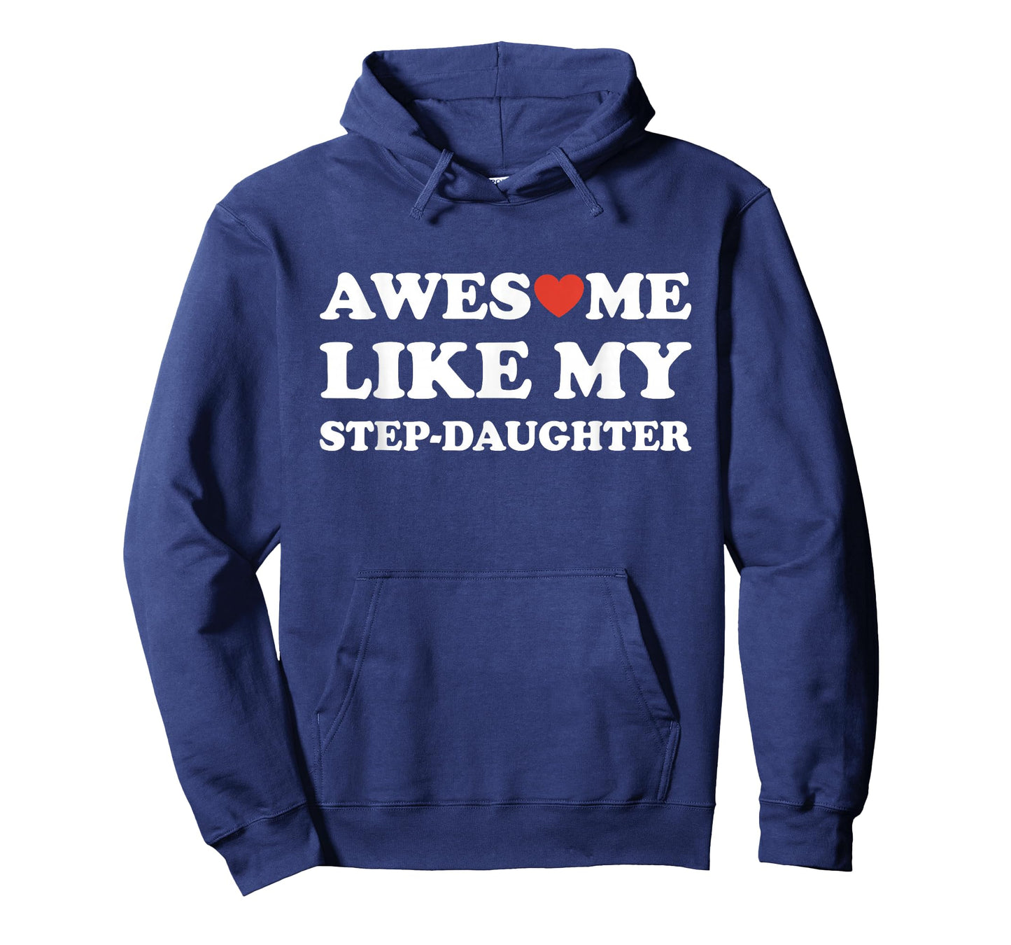 Awesome Like My Step-Daughter Gifts Funny Fathers Day Dad T-Shirt