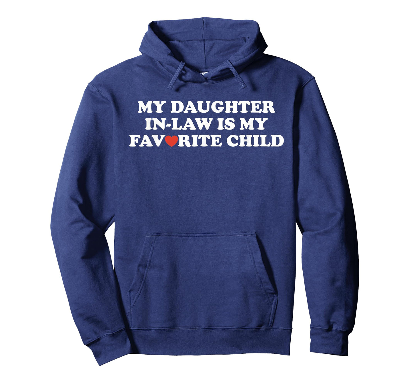 My Daughter in Law is My Favorite Child Funny Fathers Day T-Shirt
