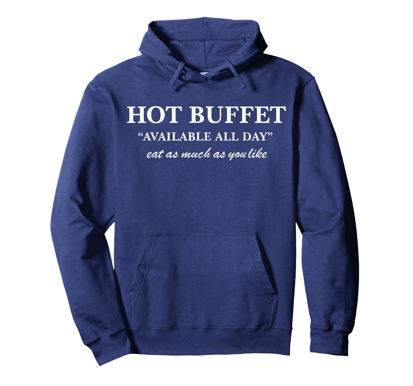 Hot Buffet Available All Day Eat As Much As You Like T-Shirt
