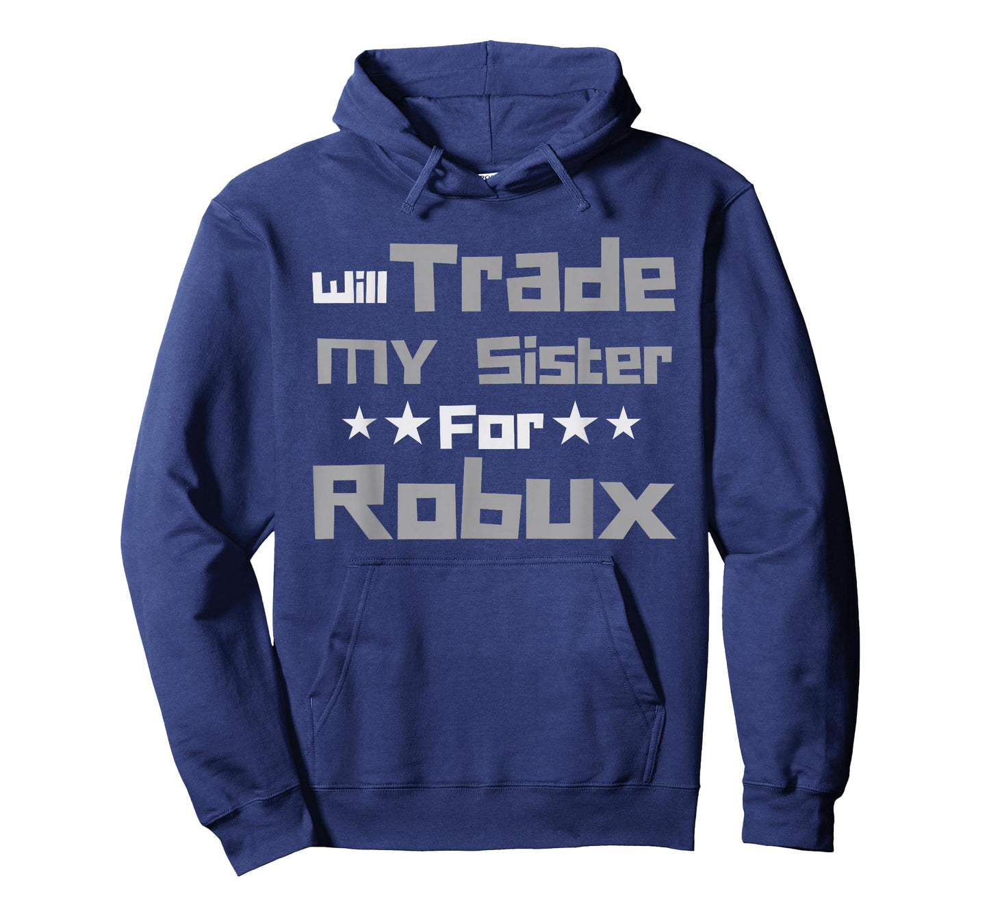 Will Trade My Sister for Robux Funny Gaming Kids T-Shirt