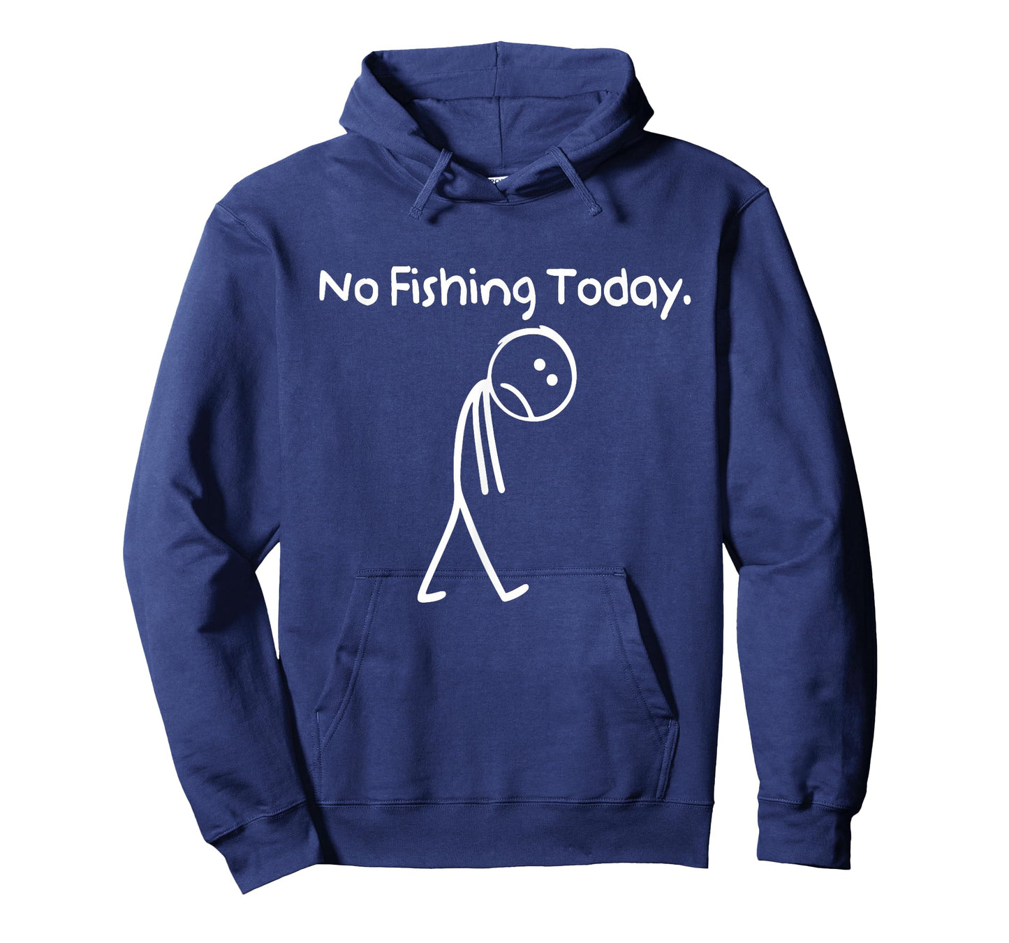 No Fishing Today Funny Sad Stickman Fishing Lover Men Dad T-Shirt
