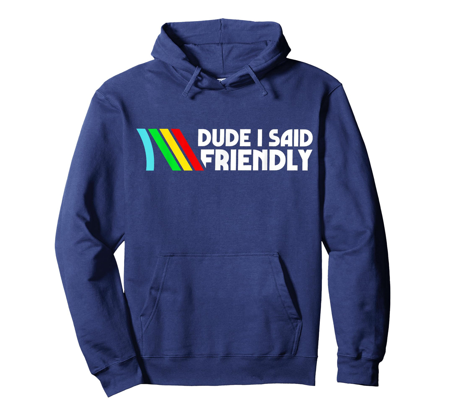Dude I Said Friendly Survival Raiders Rooster Men Women T-Shirt