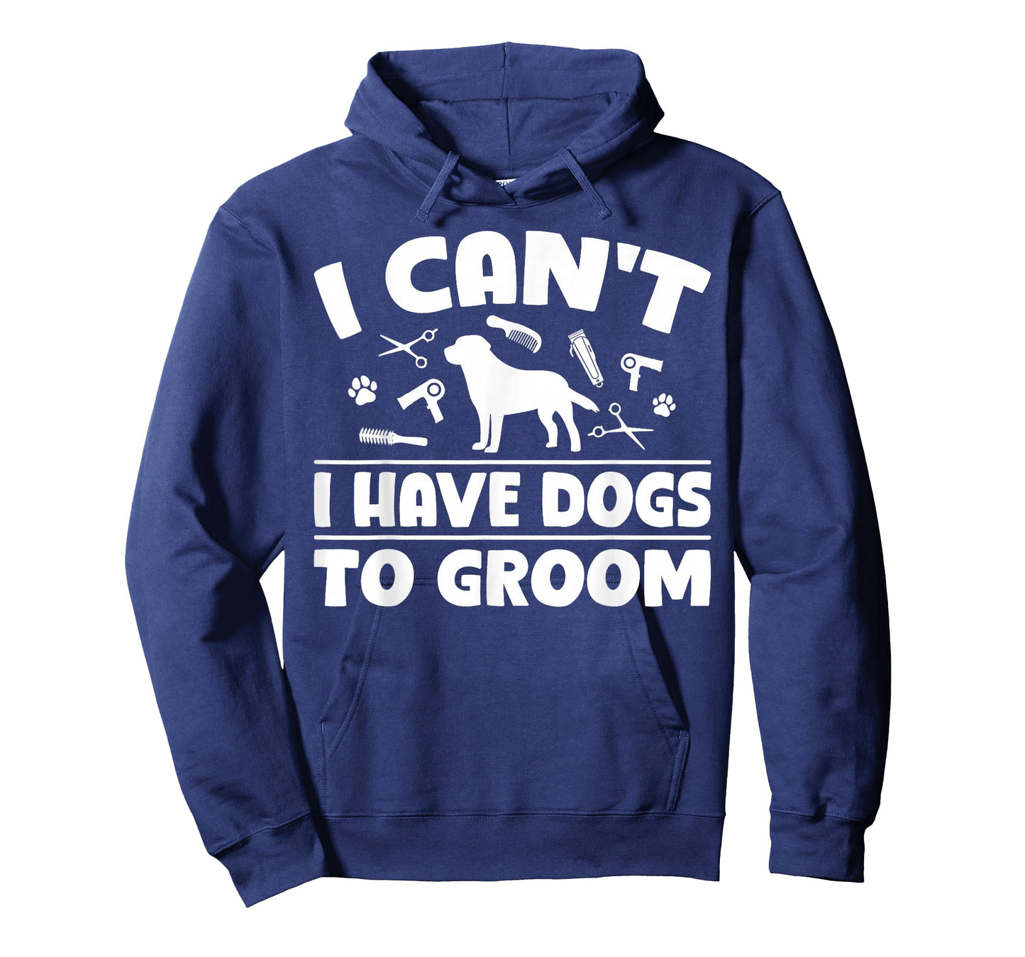 I Cant I Have Dogs to Groom Dog Groomer T-Shirt