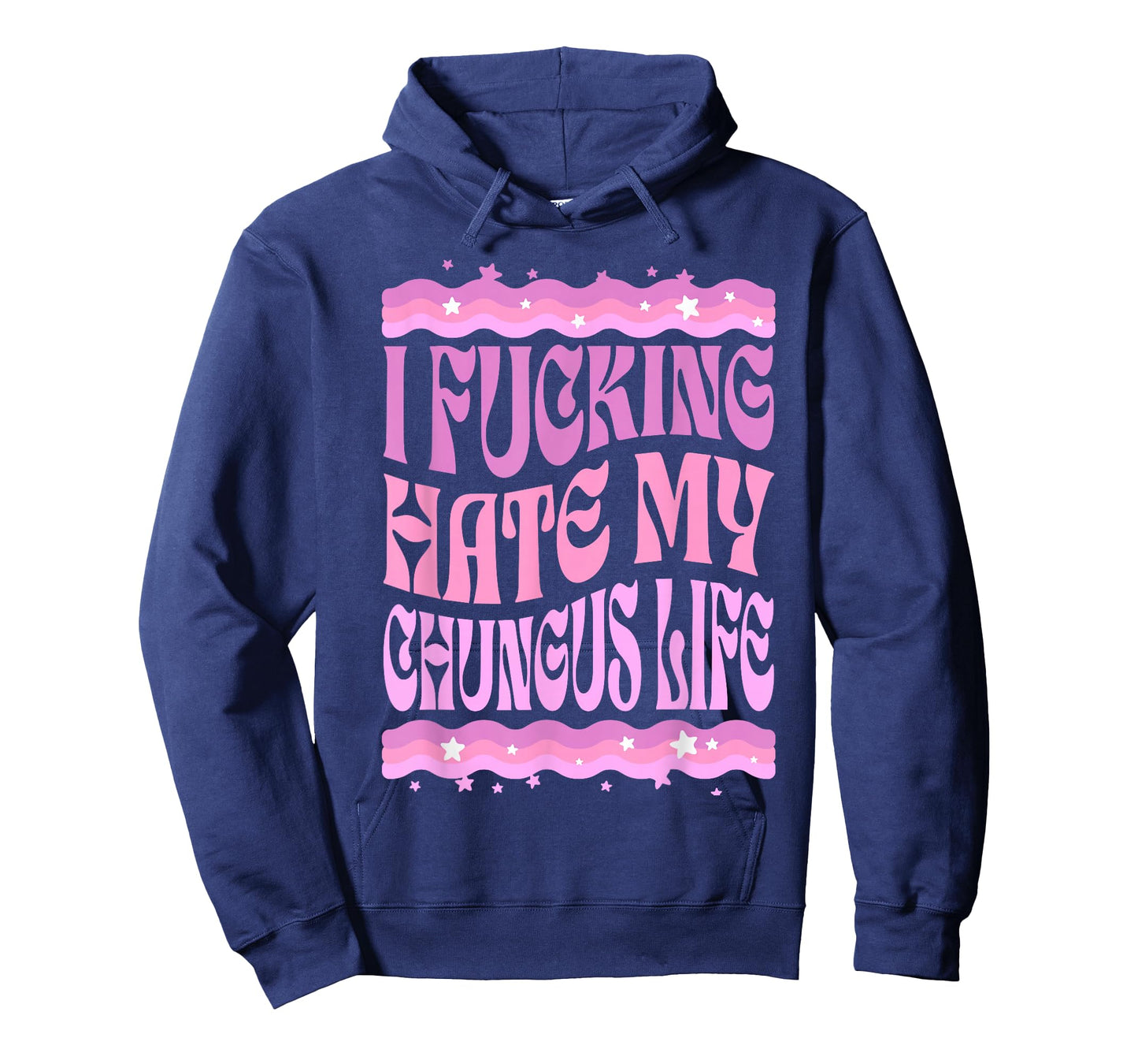 I Fucking Hate My Chungus Life Pink Funny Humor T-Shirt