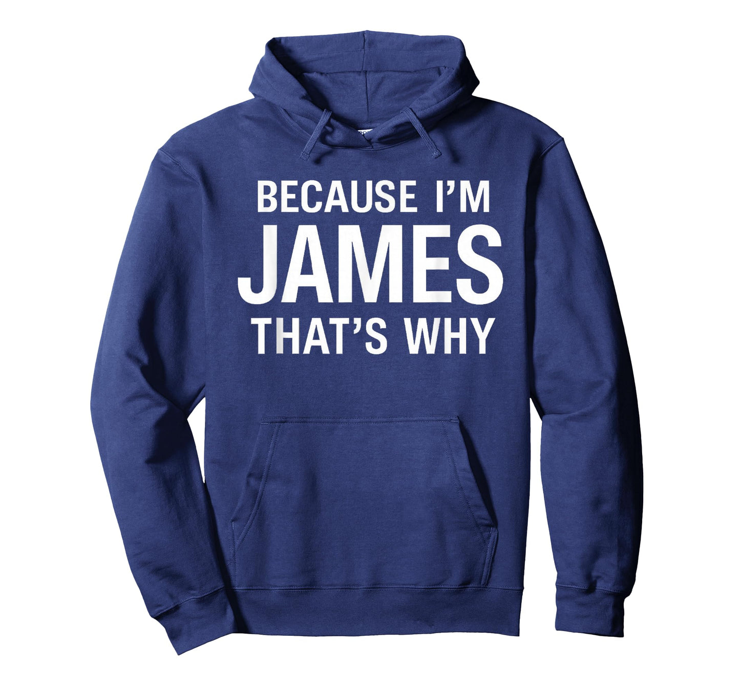 Because I'm James That's Why Fun Funny Personalized Name T-Shirt