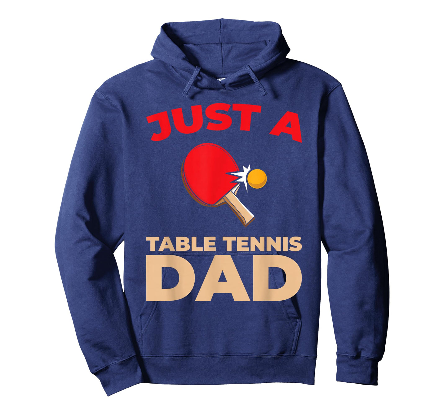 Table Tennis Ping Pong Indoor Sport Just A Table Tennis Dad T-Shirt