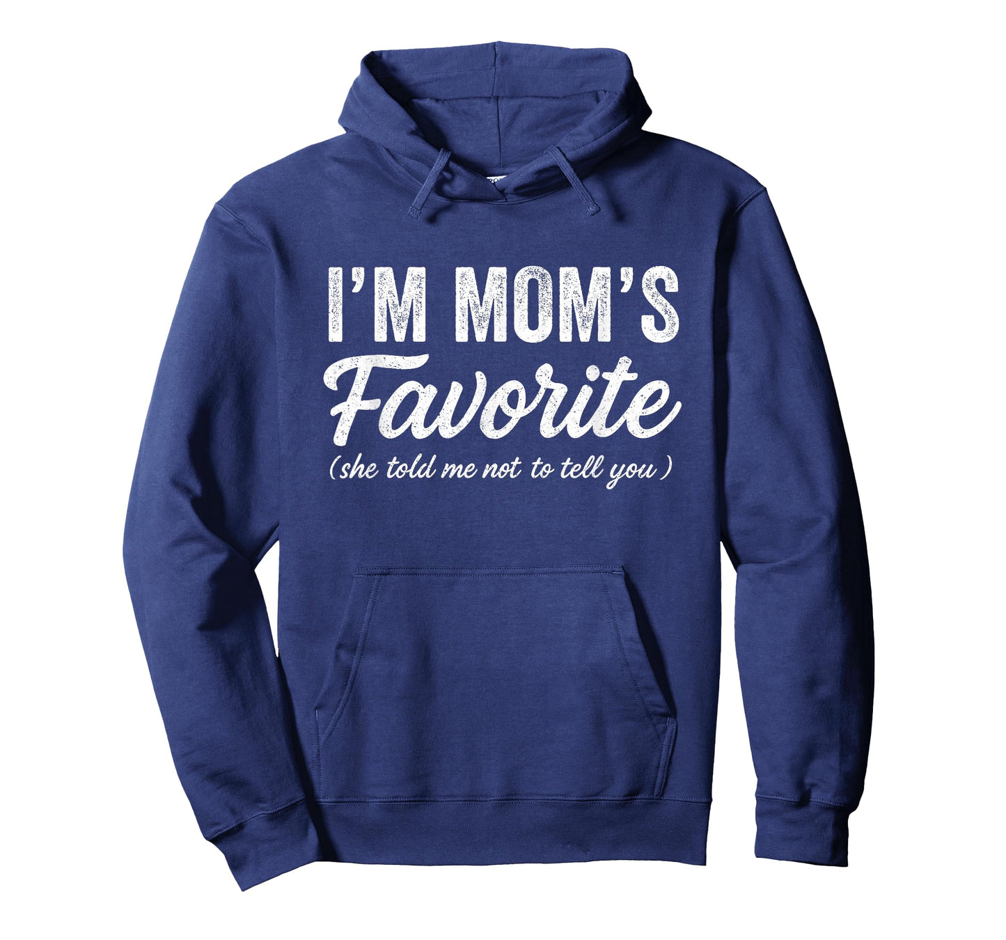 Funny Moms Favorite Child Son Daughter I'm Mom's Favorite T-Shirt