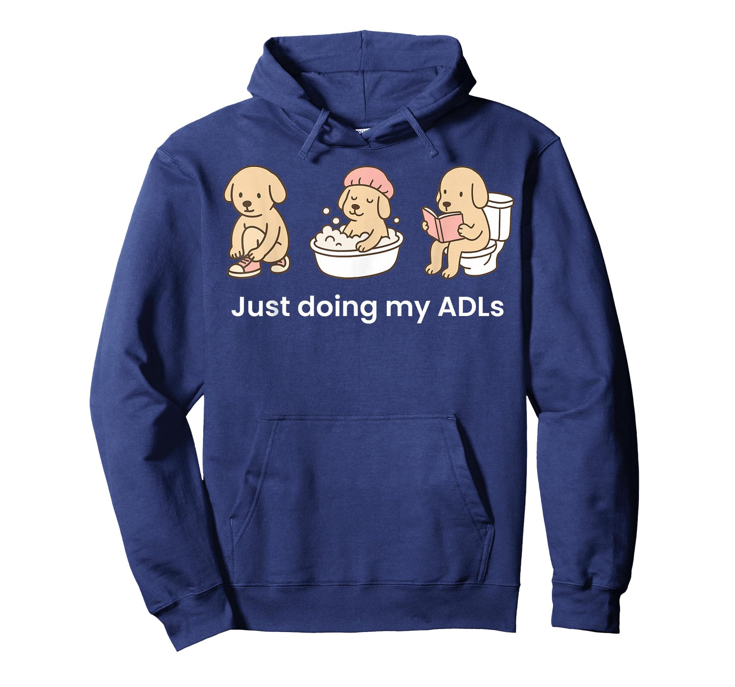 Just Doing My ADLs Dog OT Occupational Therapist Funny T-Shirt