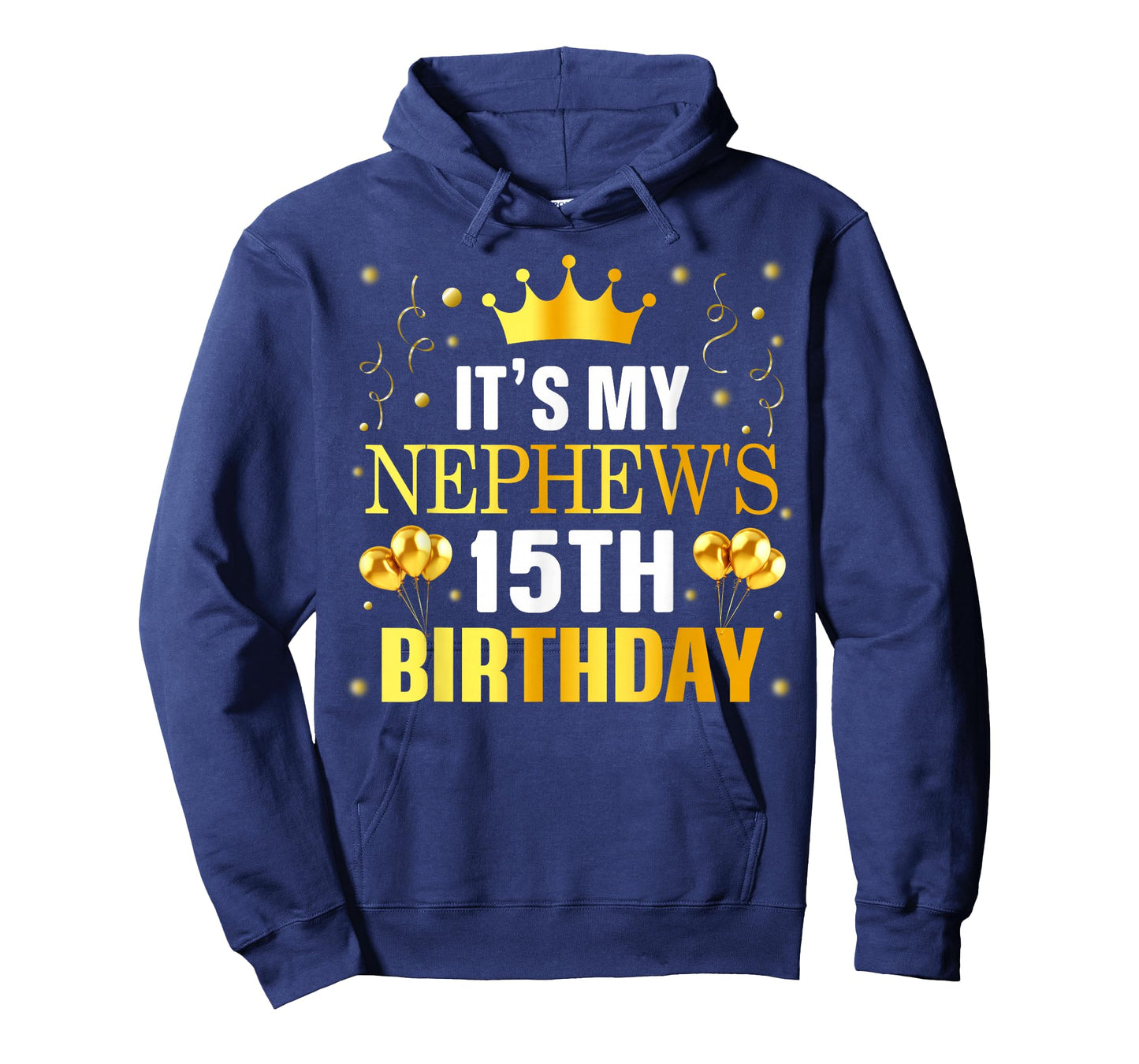 It's My Nephew's 15th Birthday Happy Birthday 15 Years Old T-Shirt
