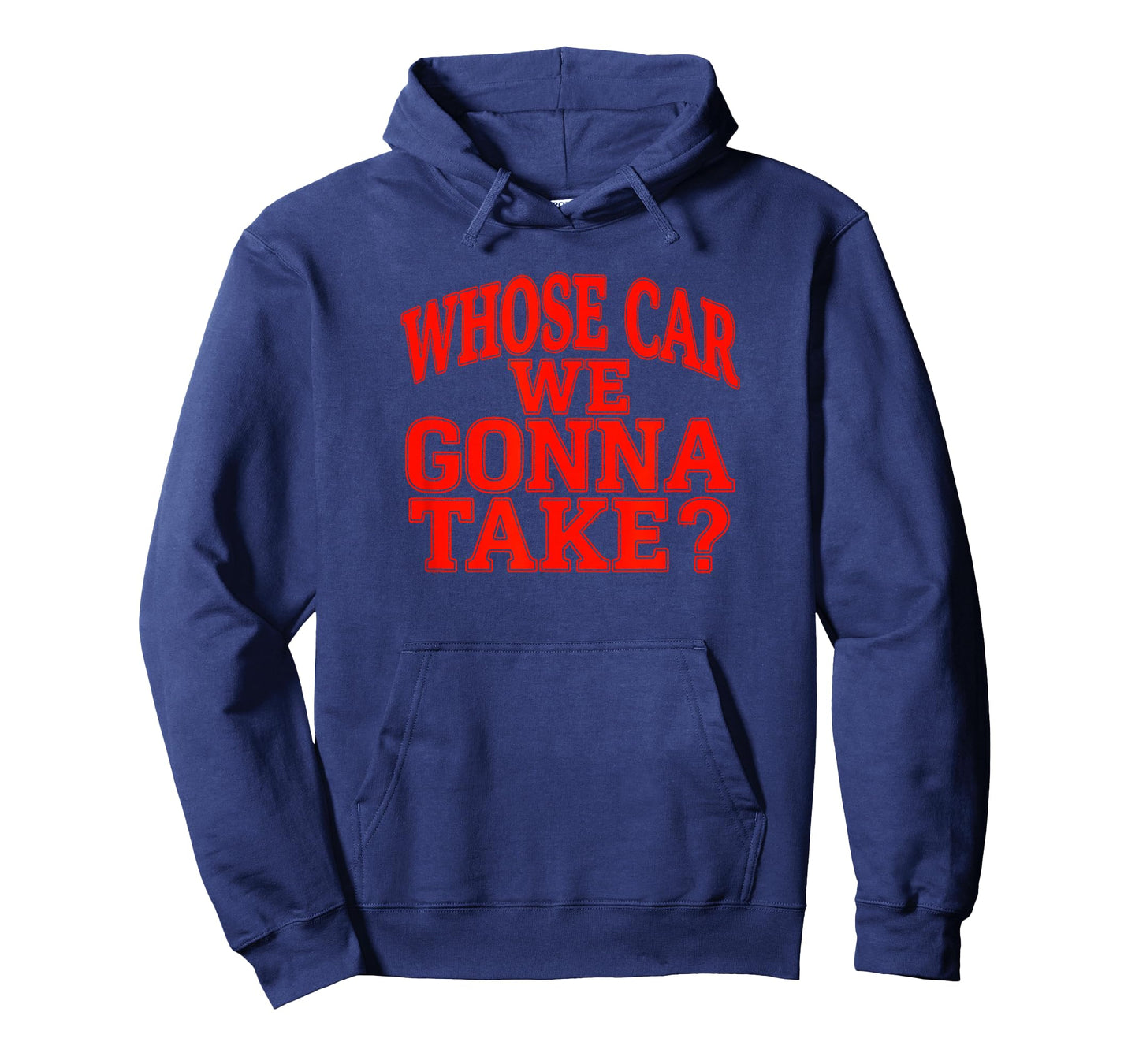 Whose Car We Gonna Take Out on The Town, Friend Road Trip T-Shirt