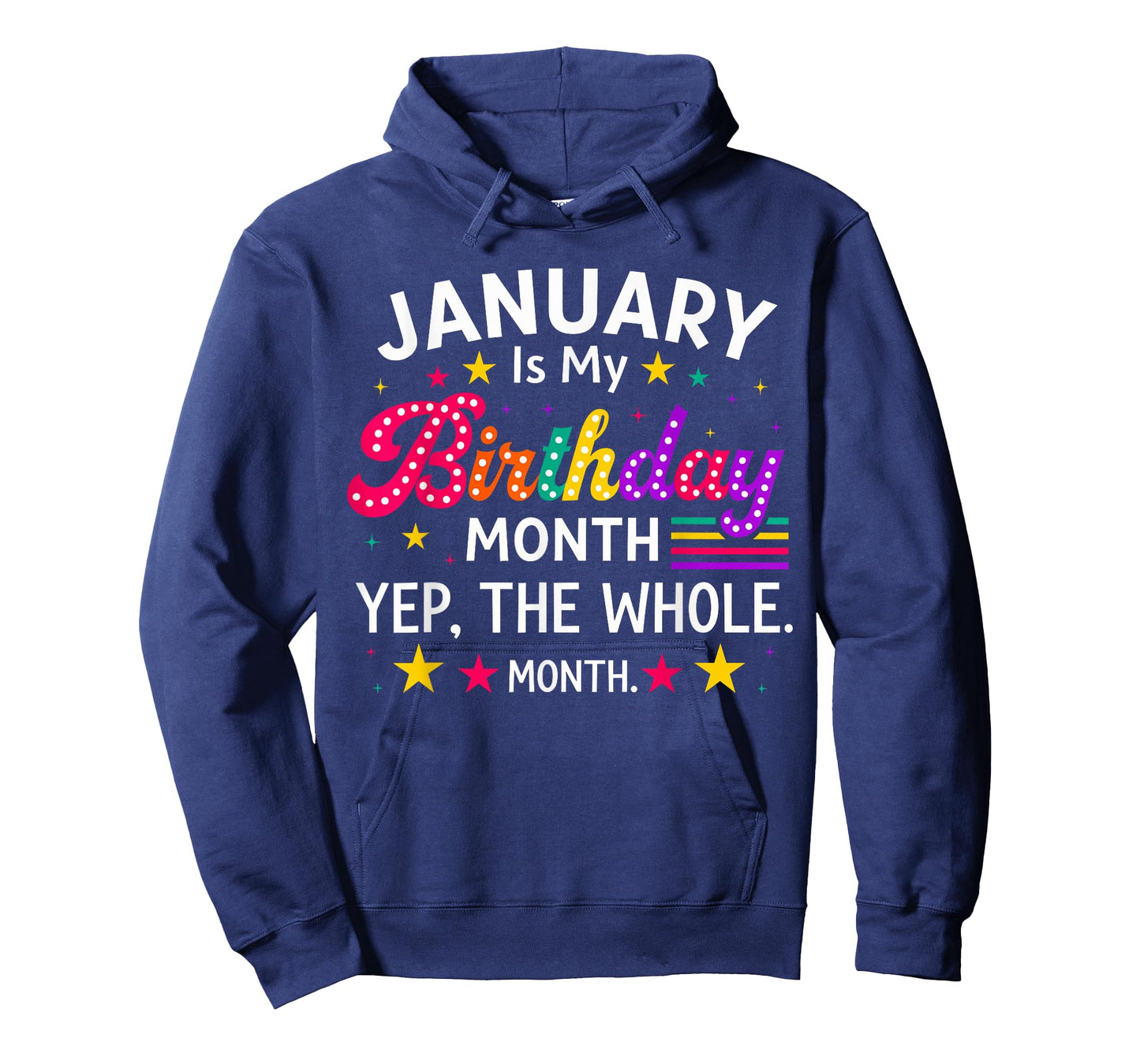 January is My Birthday Yes The Whole Month Birthday Women T-Shirt