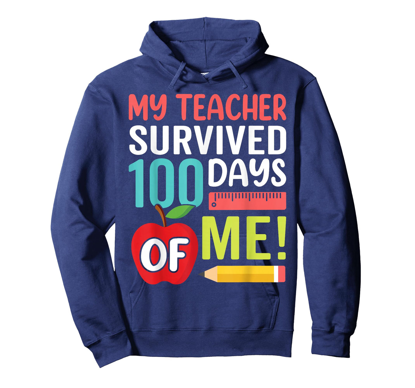 My Teacher Survived 100 Days of Me Happy 100th Day of School T-Shirt