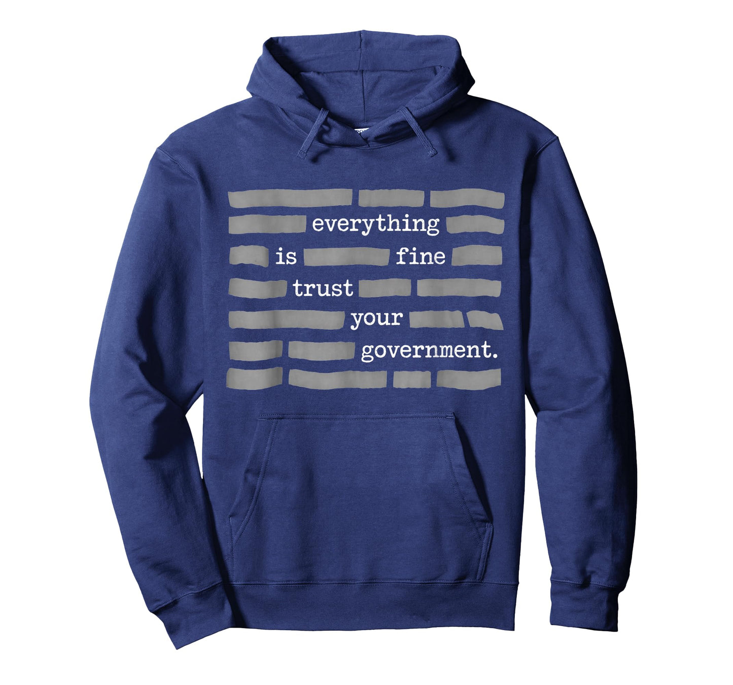 Everything is Fine Trust Your Government Redacted Text T-Shirt