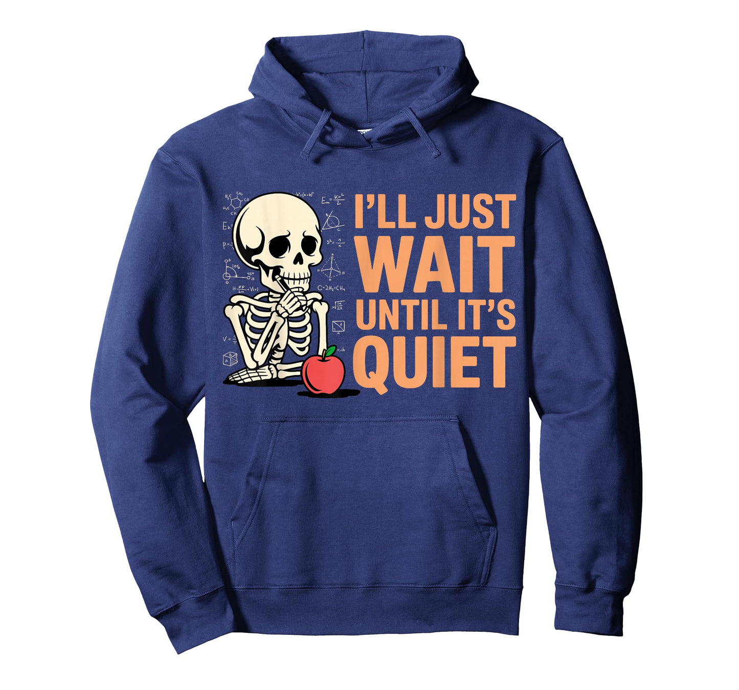 I'll Just Wait Until It's Quiet Funny Teacher for Men Women T-Shirt