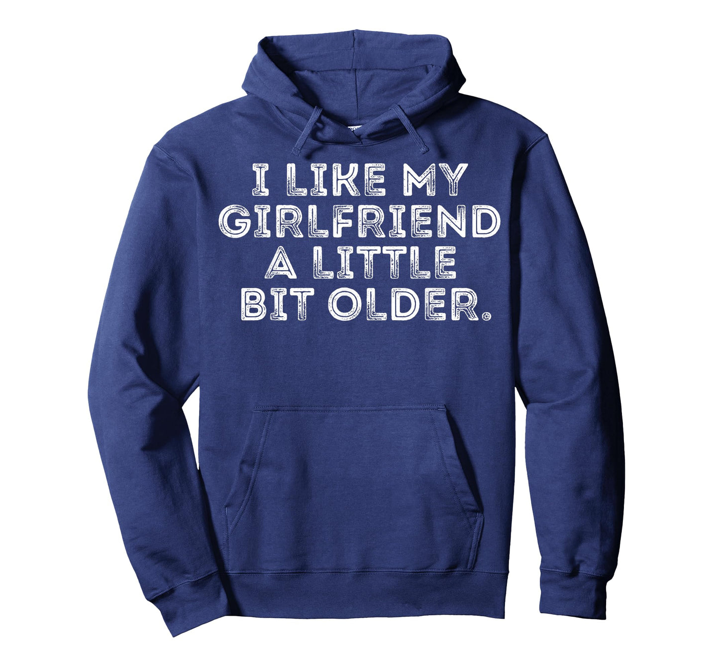I Like My Girlfriend A Little Bit Older Funny Saying T-Shirt