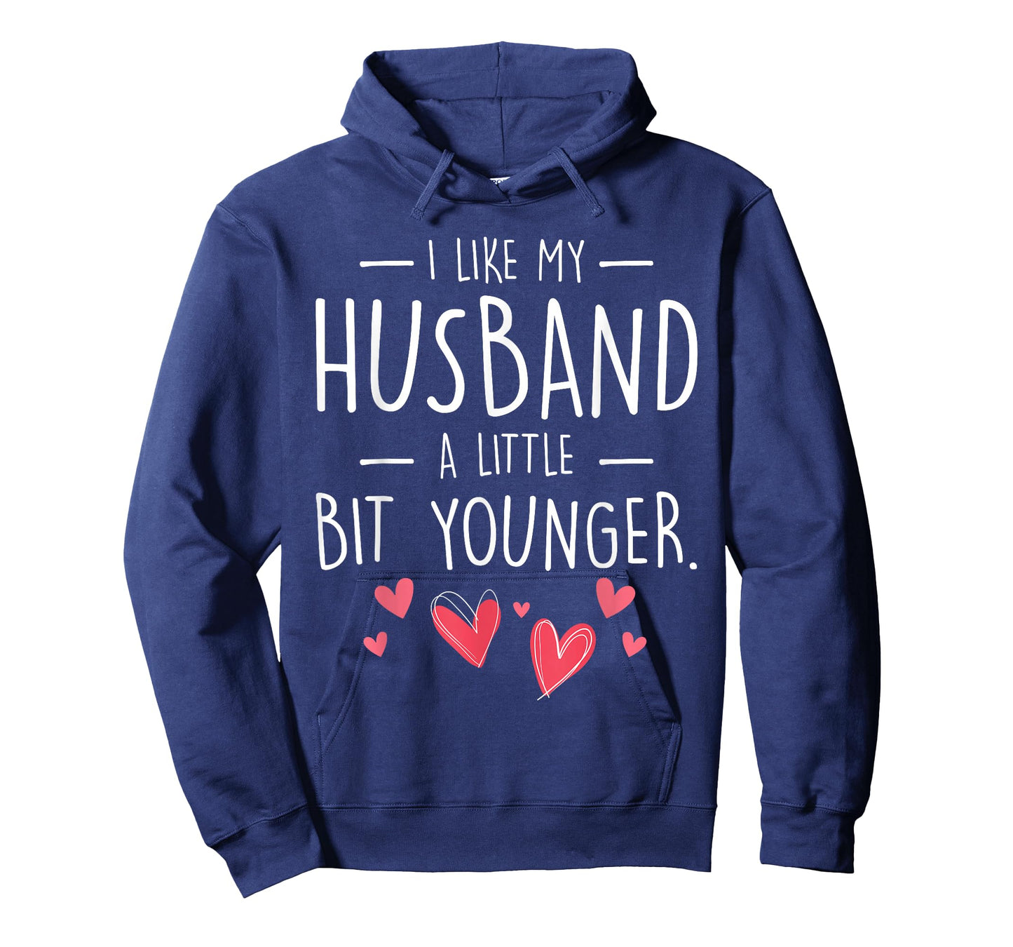 I Like My Husband Slightly Younger Quote Women Gifts Idea T-Shirt