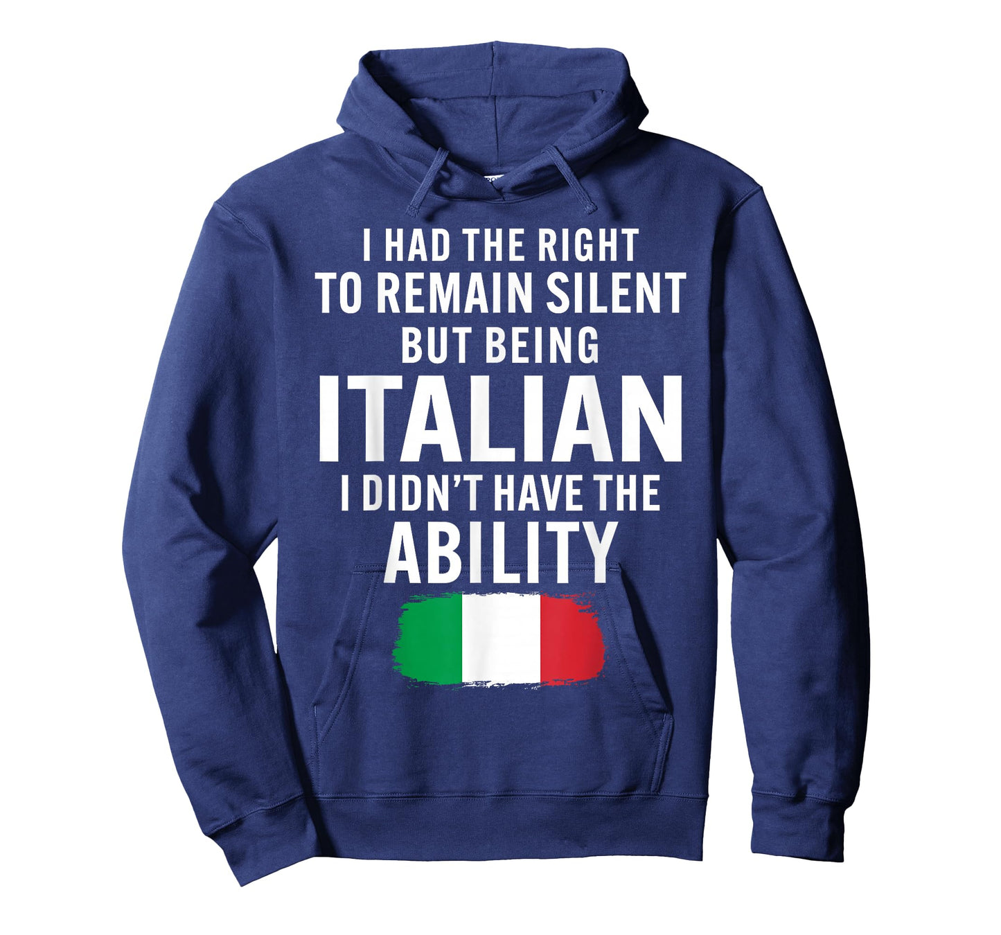 I Had The Right to Remain Silent But Being Italian Heritage T-Shirt