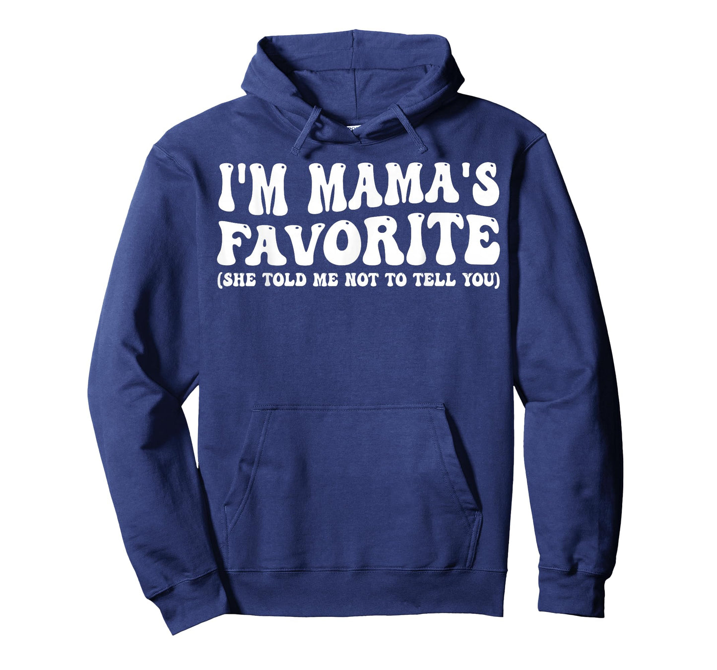 Funny Mamas Favorite Son Daughter I'm Mama's Favorite T-Shirt