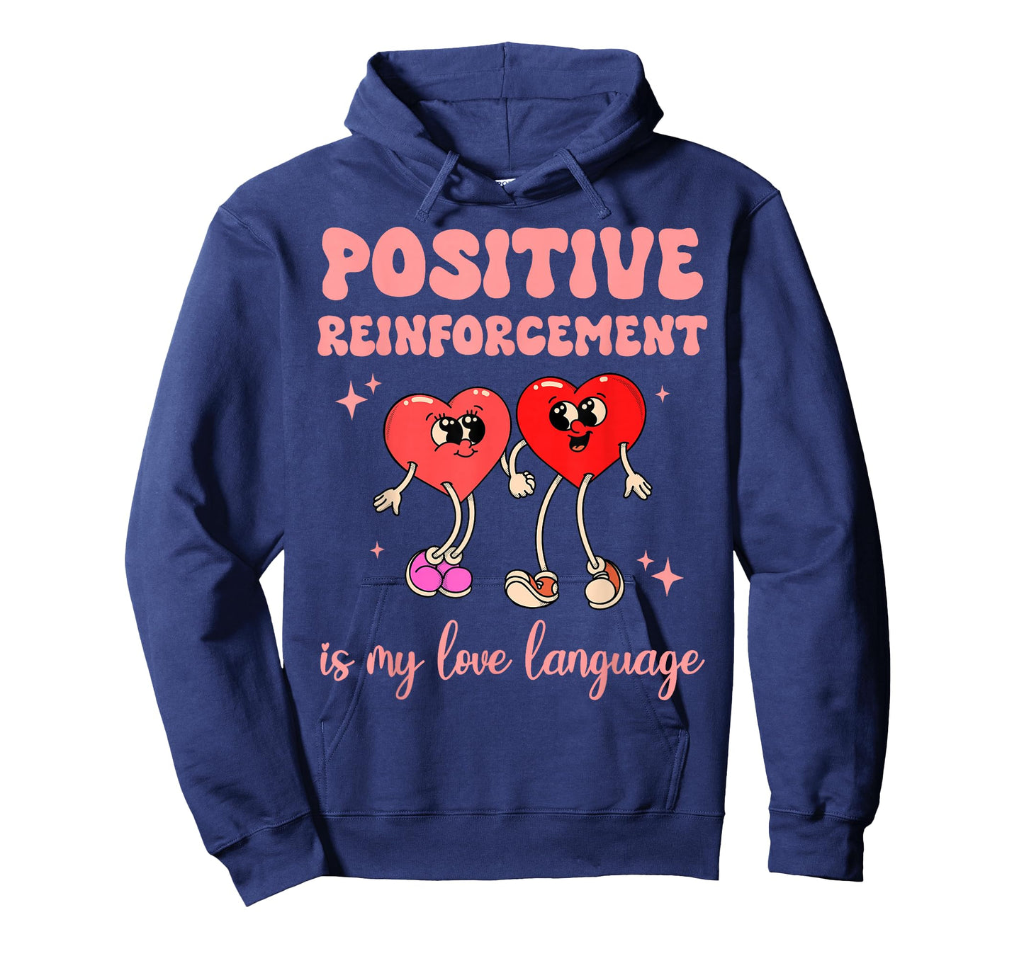 Positive Reinforcement is My Love Language Valentine ABA RBT T-Shirt