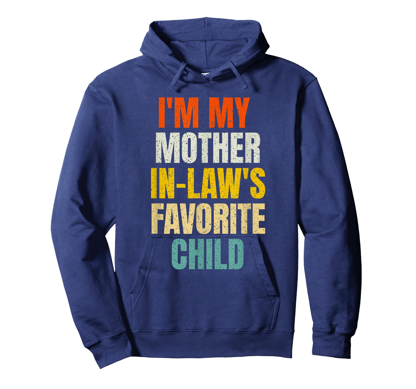 Im My Mother in Laws Favorite Child Funny Parent Family T-Shirt
