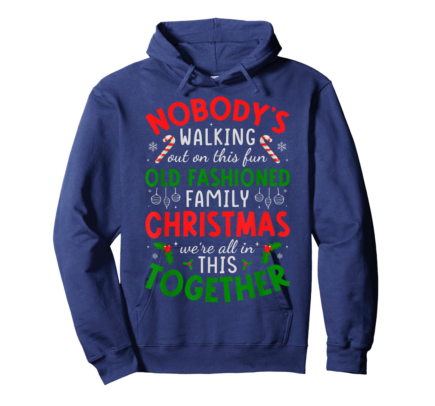 Nobody's Walking Out on This Fun Old Fashioned Family T-Shirt