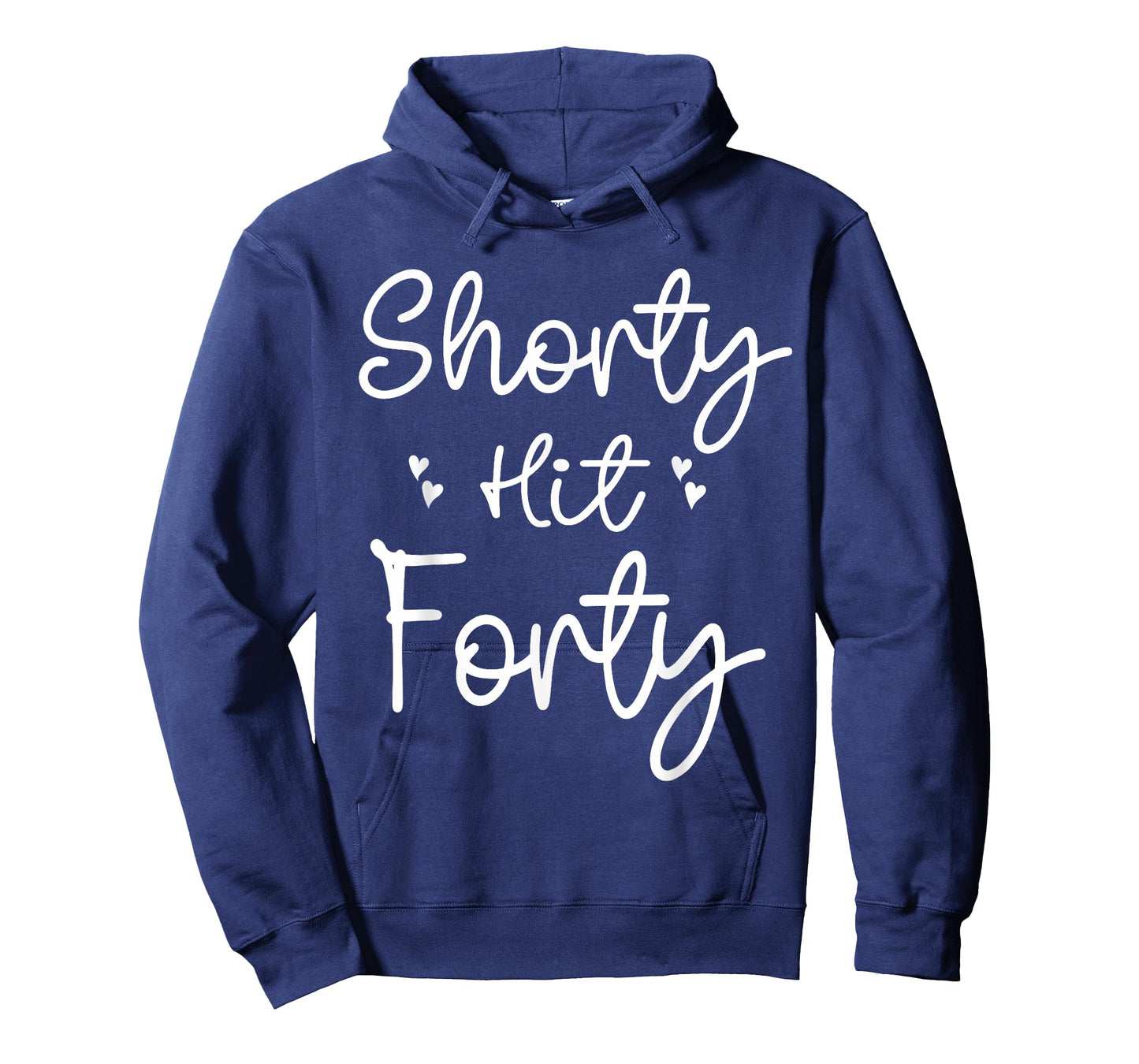 Funny Shorty Hit Forty Turning 40th Birthday Hello Forties T-Shirt