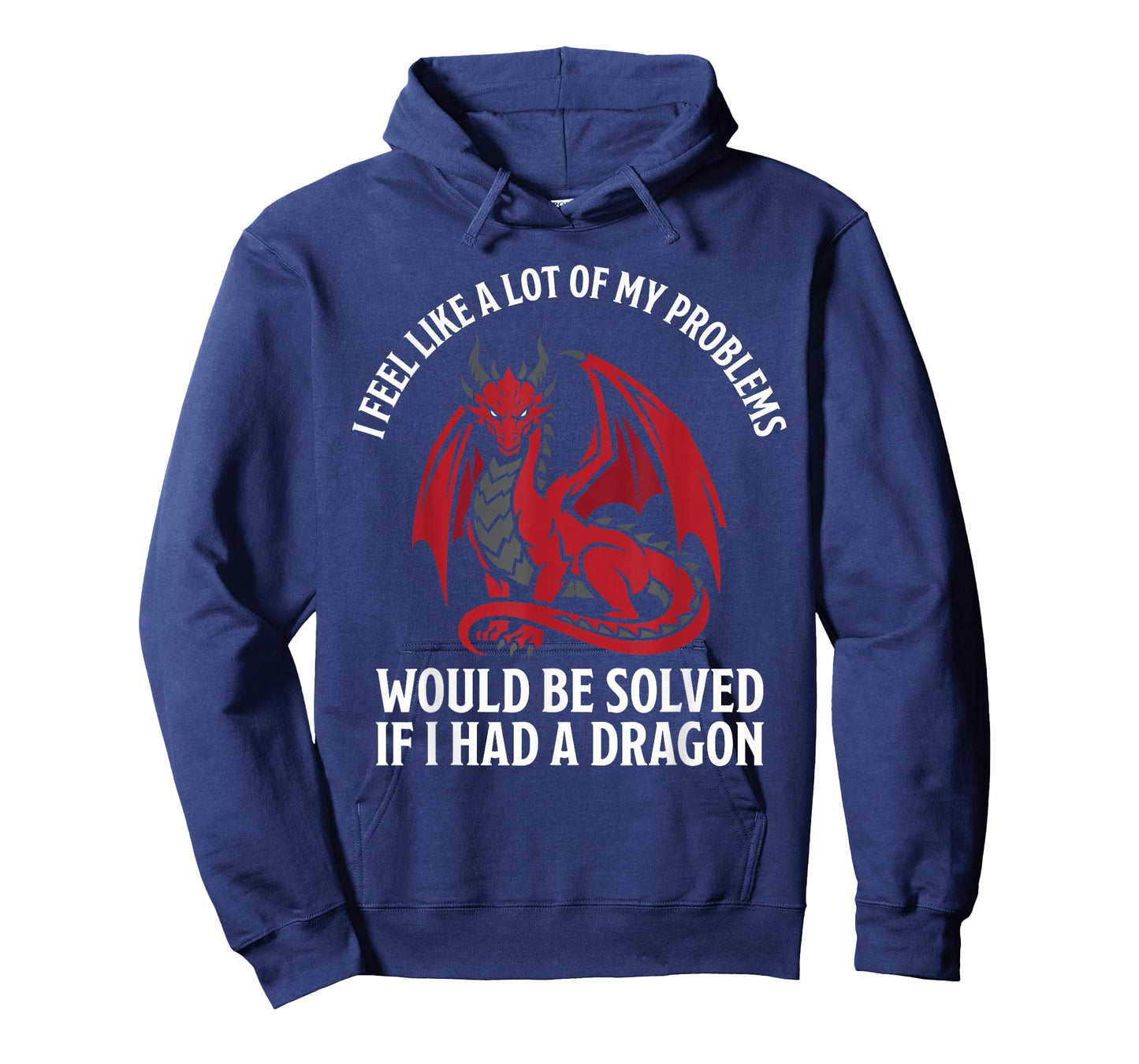 Problems Solved If I Had A Dragon Lovers Fantasy T-Shirt