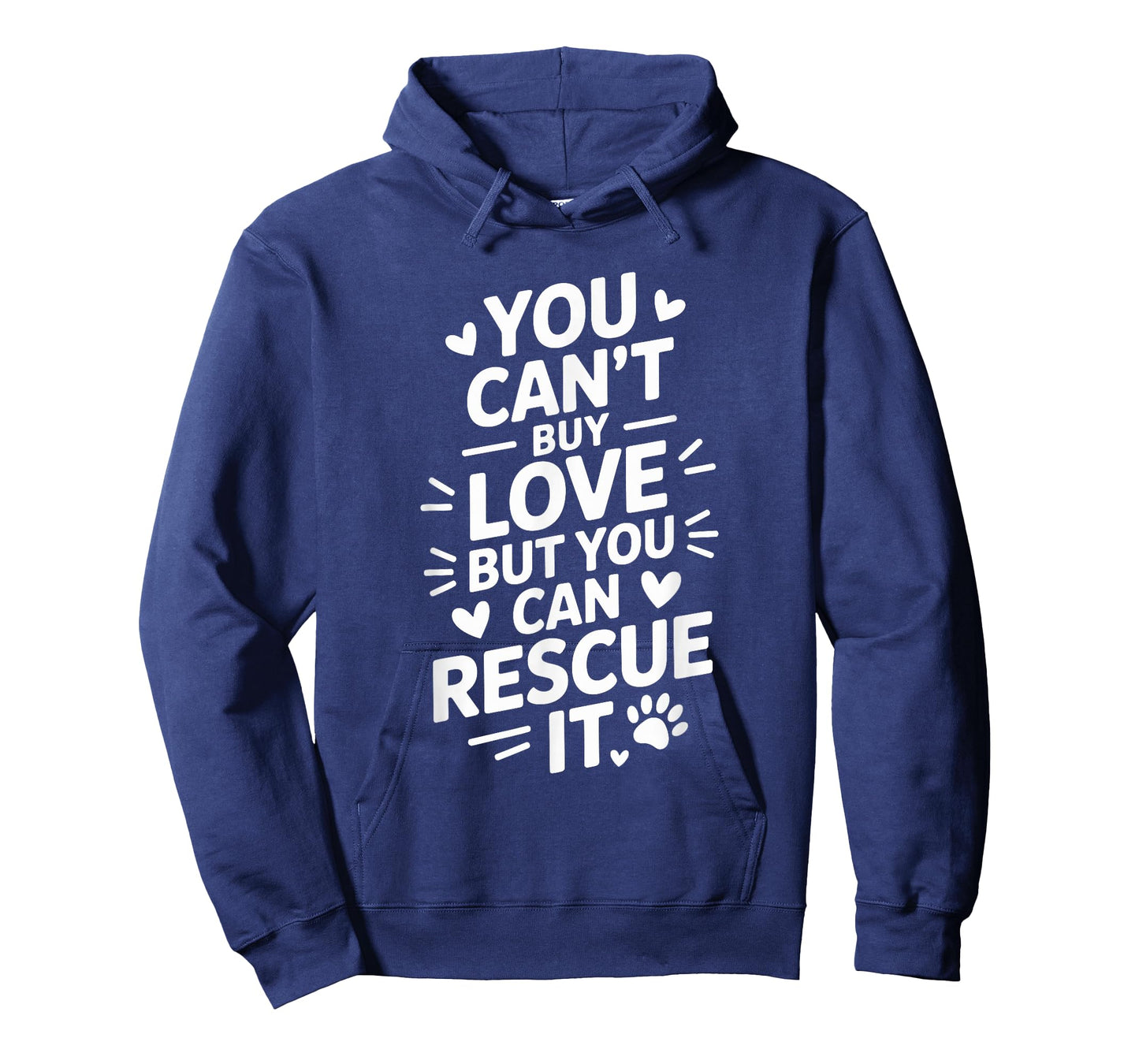 You Can't Buy Love But You Can Rescue It, Animal Rescue T-Shirt