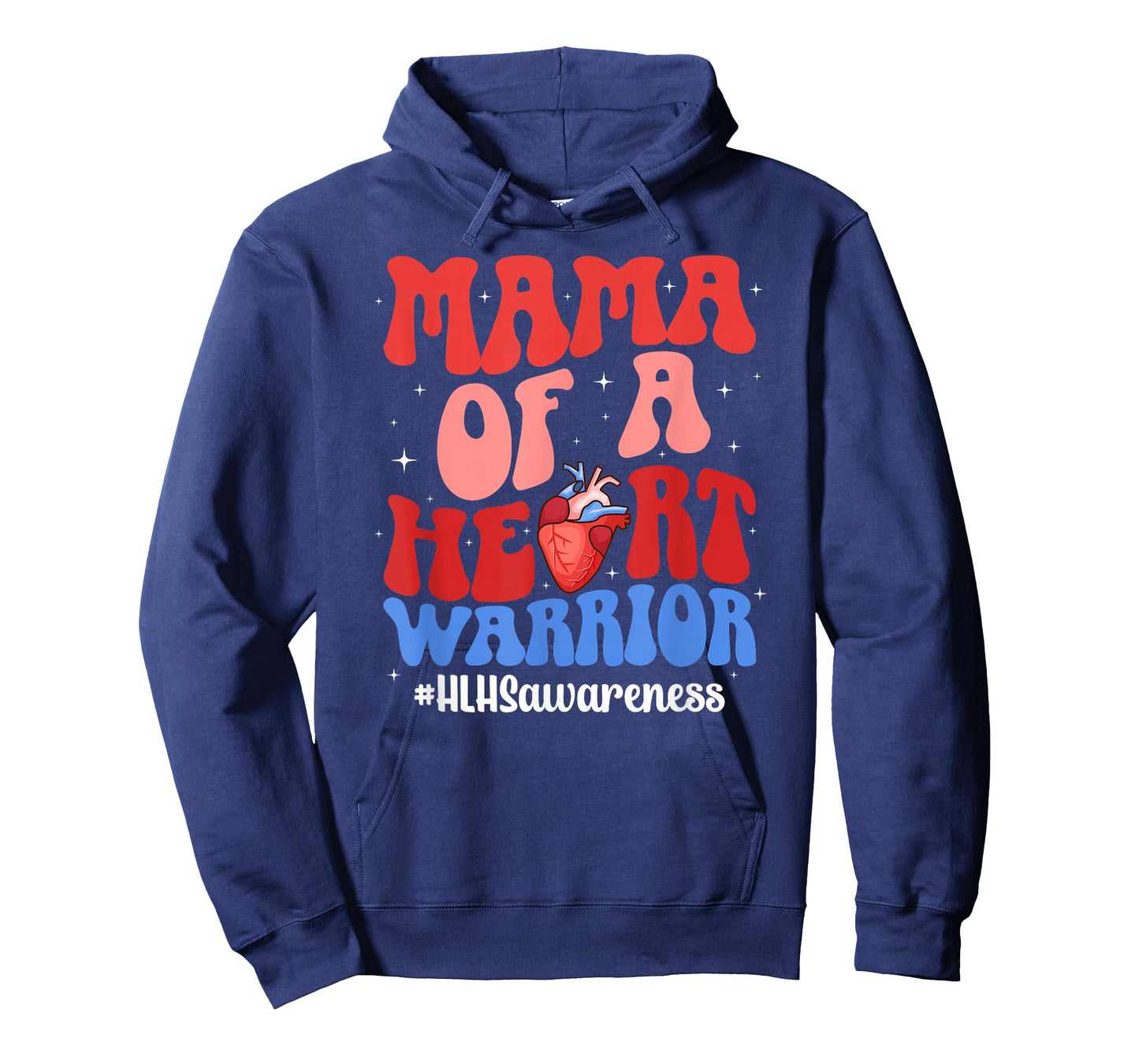 HLHS Mama HLHS Awareness HLHS Mom of A HLHS Warrior Mother T-Shirt