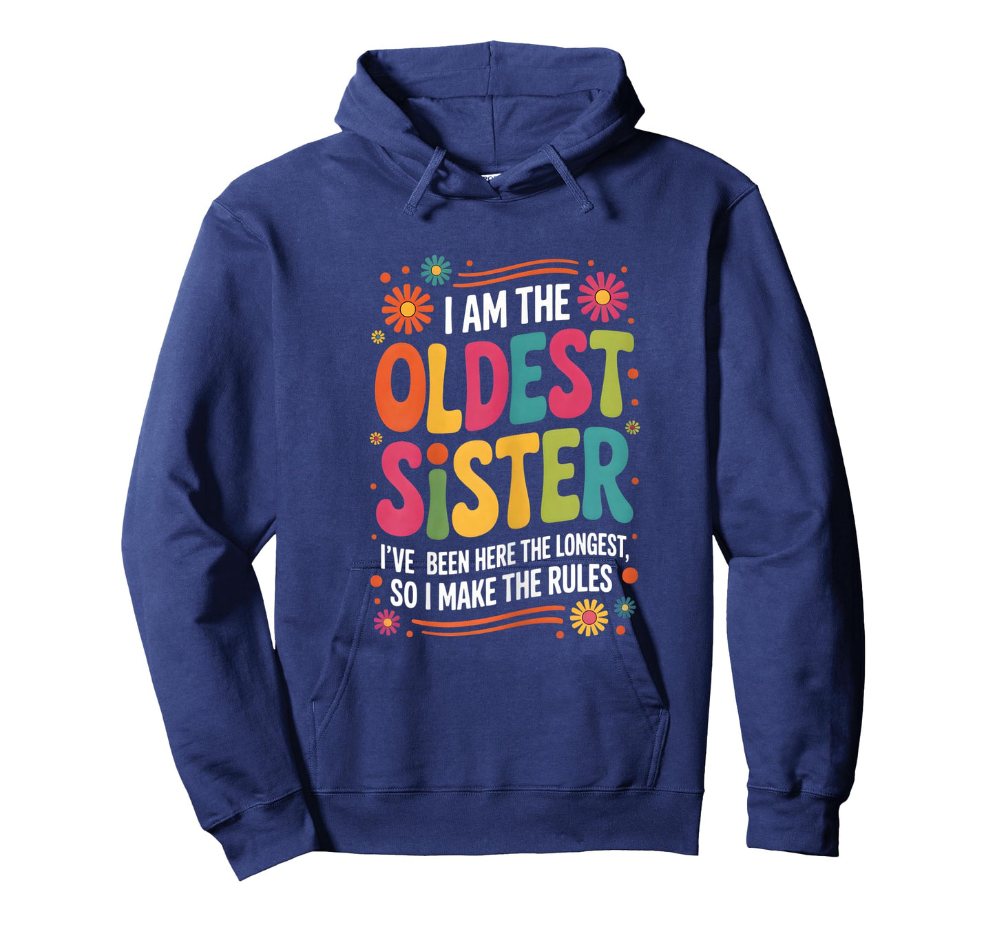 Oldest Sister I Make The Rules Matching Sibling T-Shirt