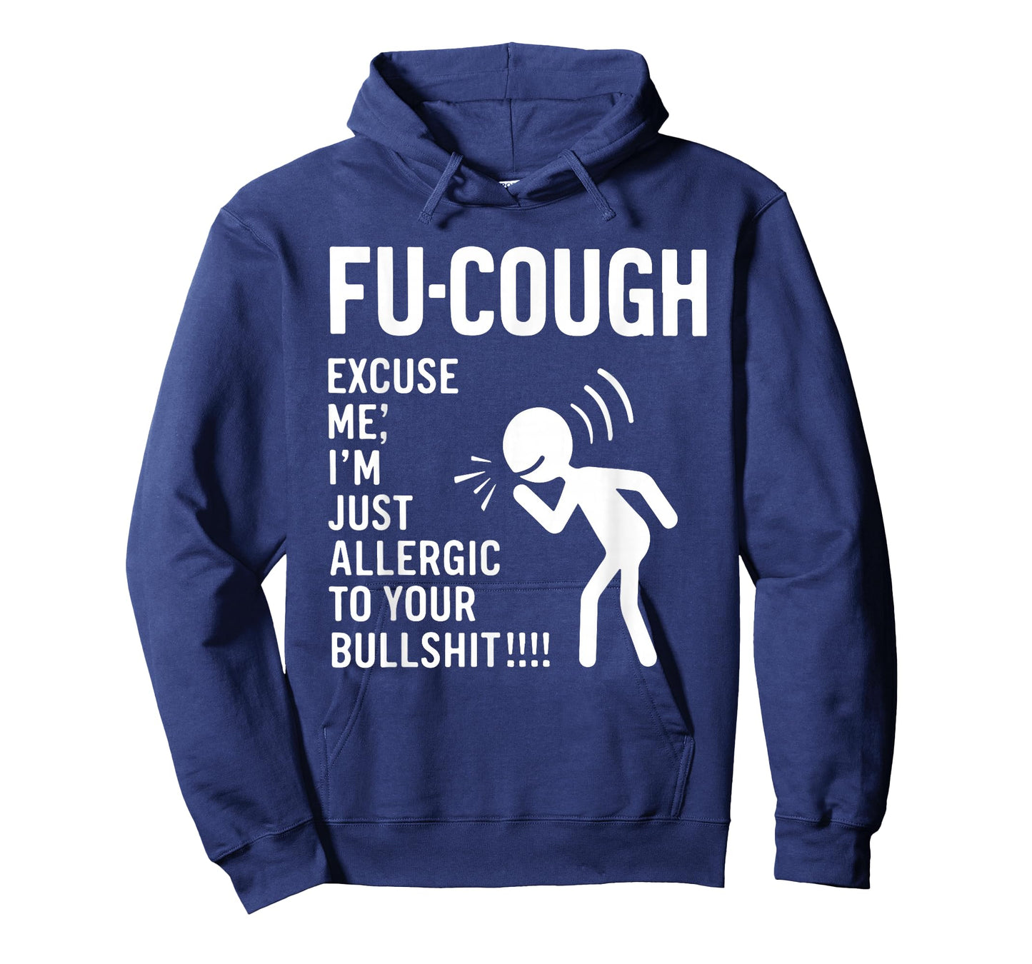 Funny Saying Fucough Excuse me I'm just Allergic T-Shirt