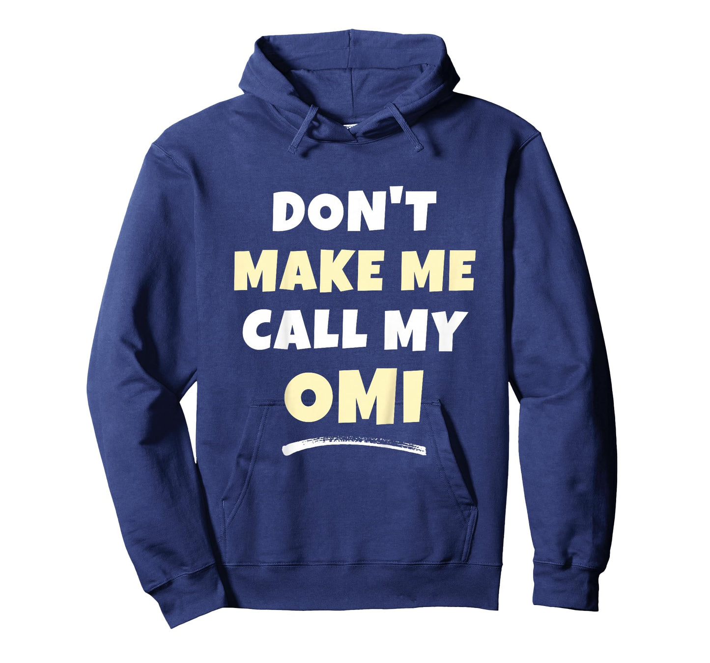 Kids Don't Make Me Call My Omi Kids Grandkids Funny T-Shirt