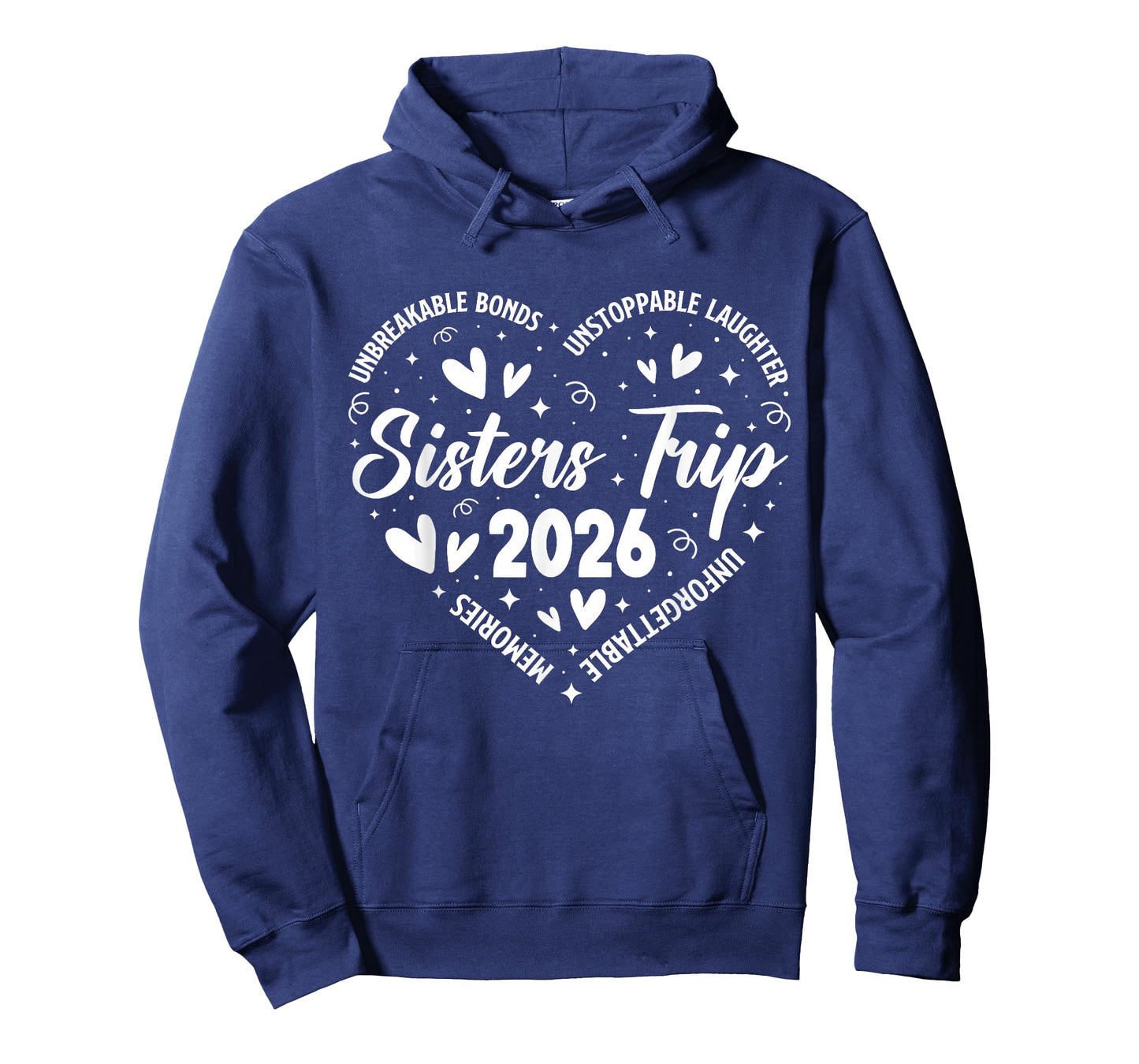 Sisters Trip 2026 Unforgettable Memories Unbreakable Bonds T-Shirt