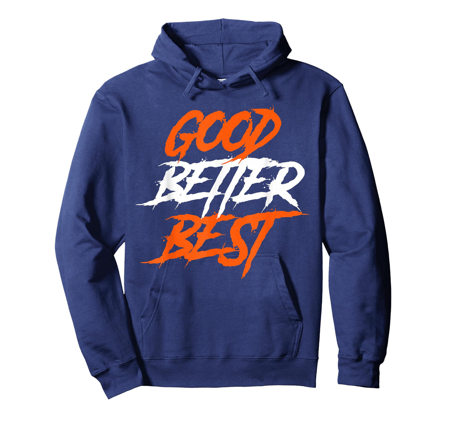 Good Better Best T-Shirt