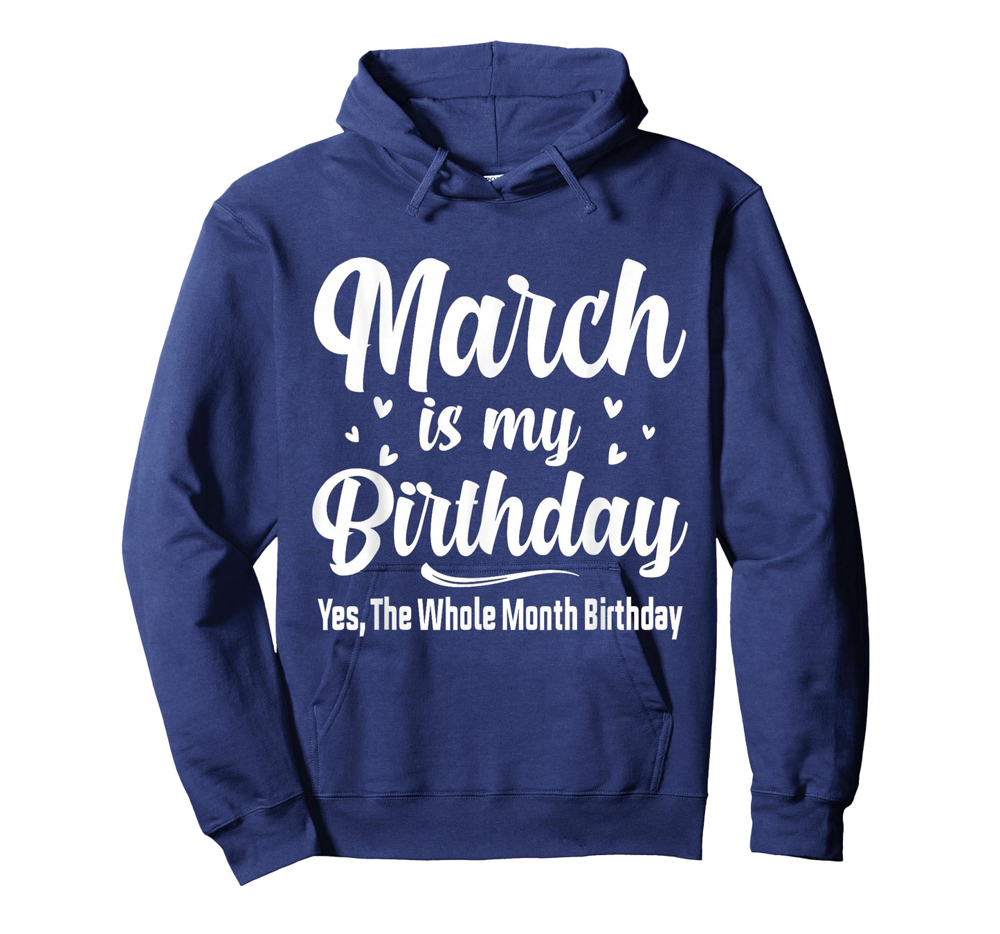 March is My Birthday Yes The Whole Month Birthday T-Shirt