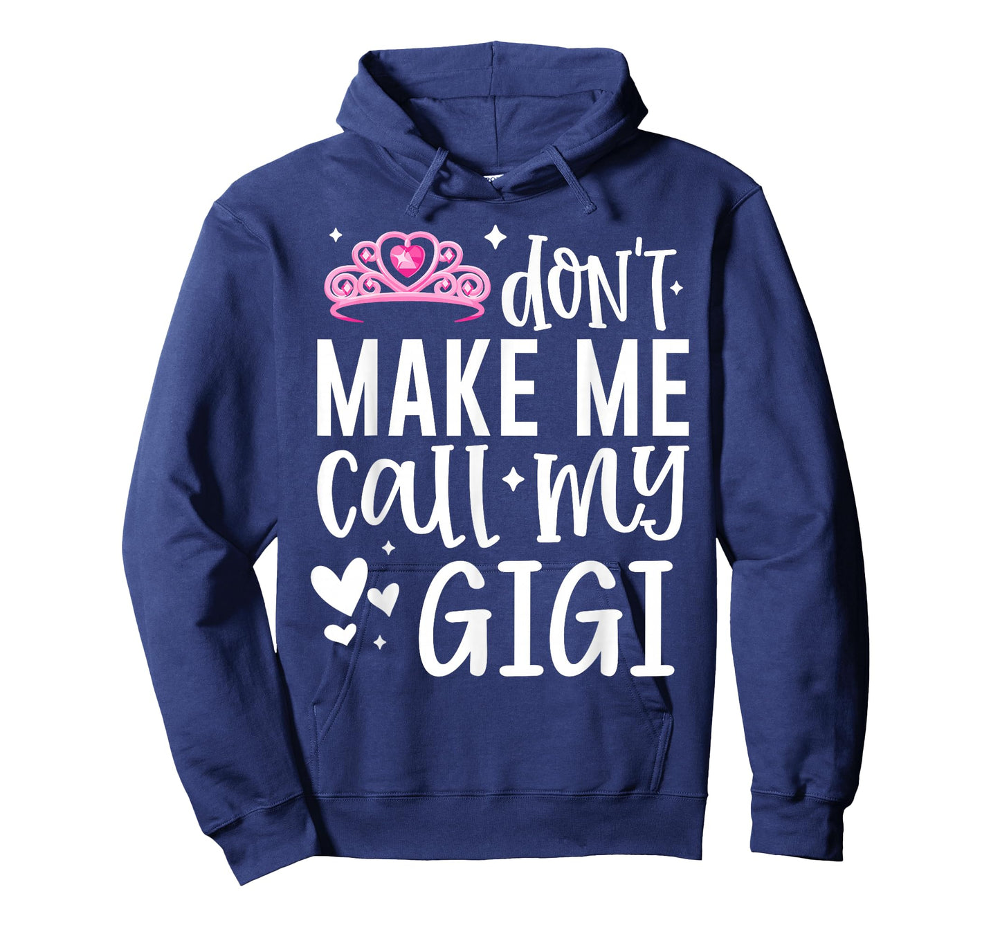 Pink Crown Don’t Make Me Call My Gigi Funny Granddaughter T-Shirt