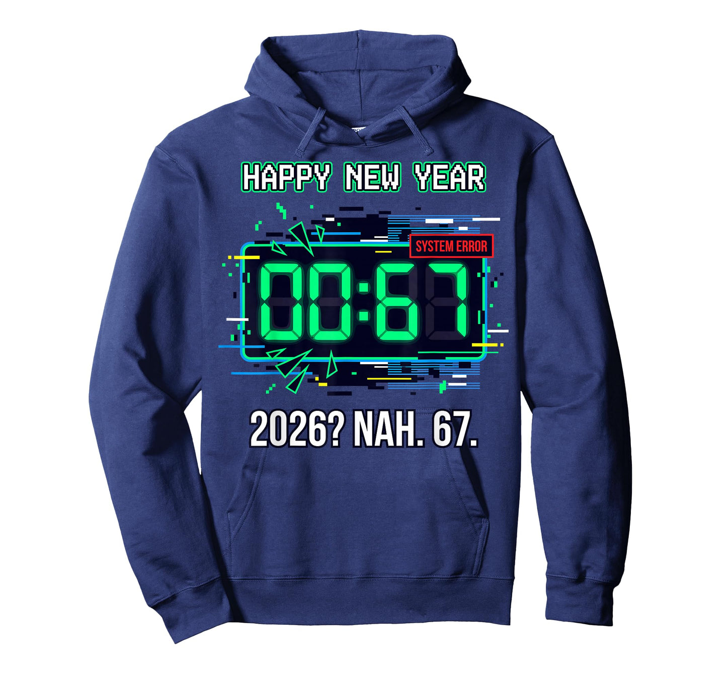 Happy New Year 2026 Glitch Clock 67 System Error Funny T-Shirt