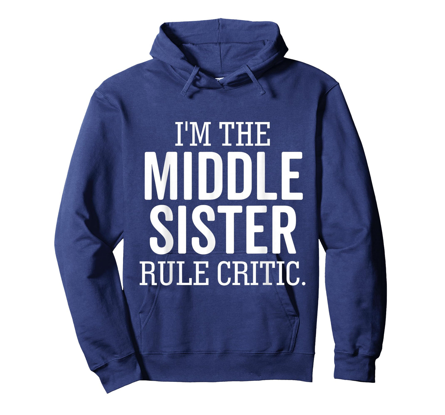 I'm The Middle Sister Rule Critic Funny Sibling T-Shirt